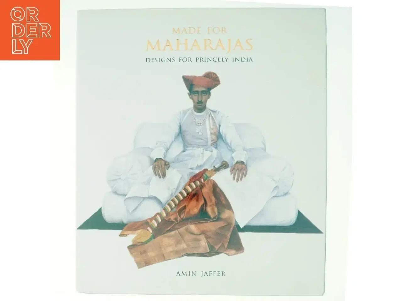 Billede 1 - Made for Maharajas af Amin Jaffer (Bog)