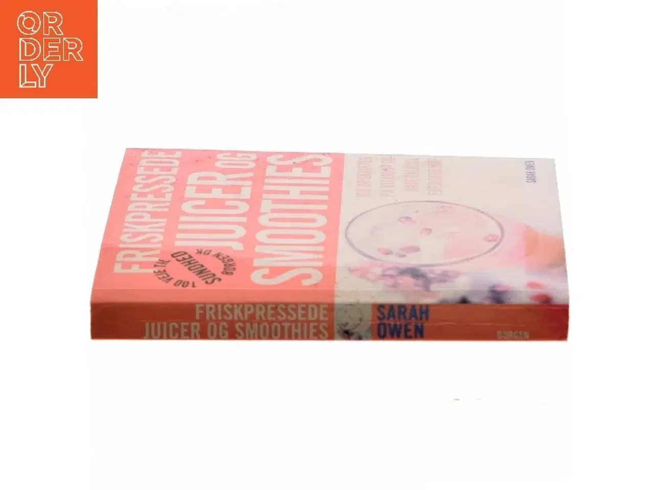 Billede 2 - Friskpressede juicer og smoothies af Sarah Owen (Bog)