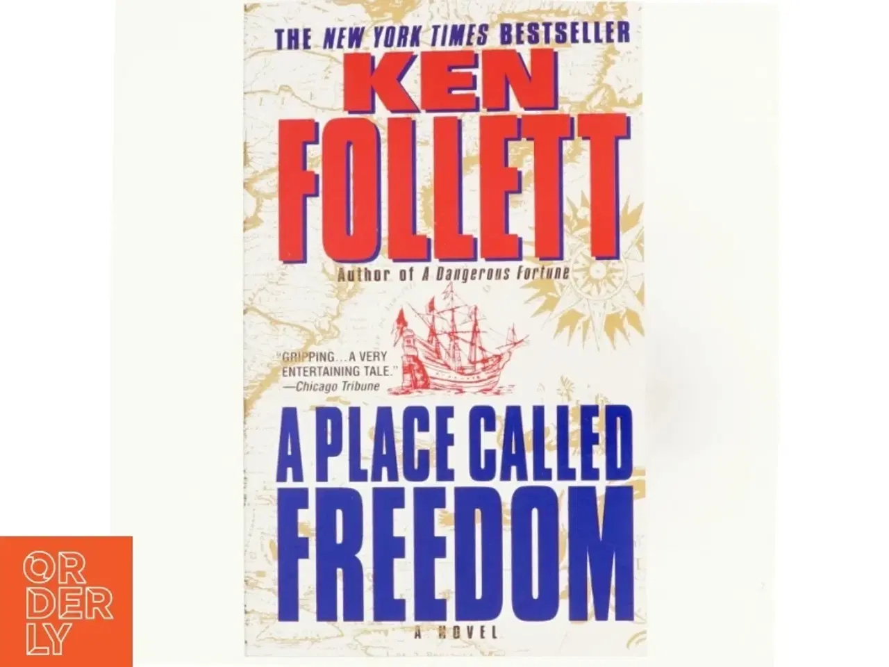 Billede 1 - A Place Called Freedom af Ken Follett (Bog)