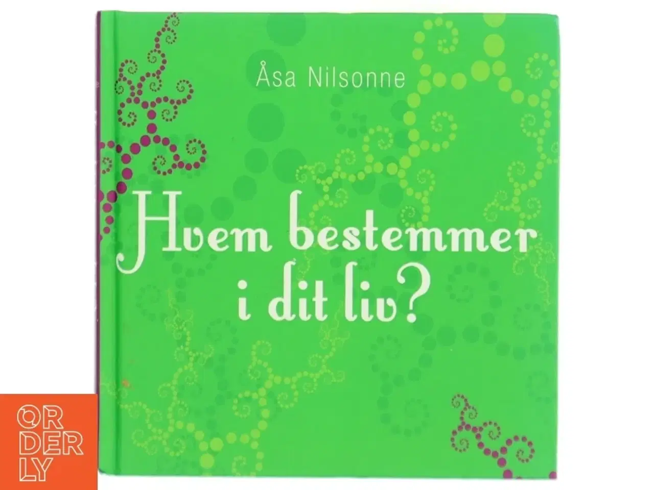 Billede 1 - Hvem bestemmer i dit liv? af Åsa Nilsonne (Bog)