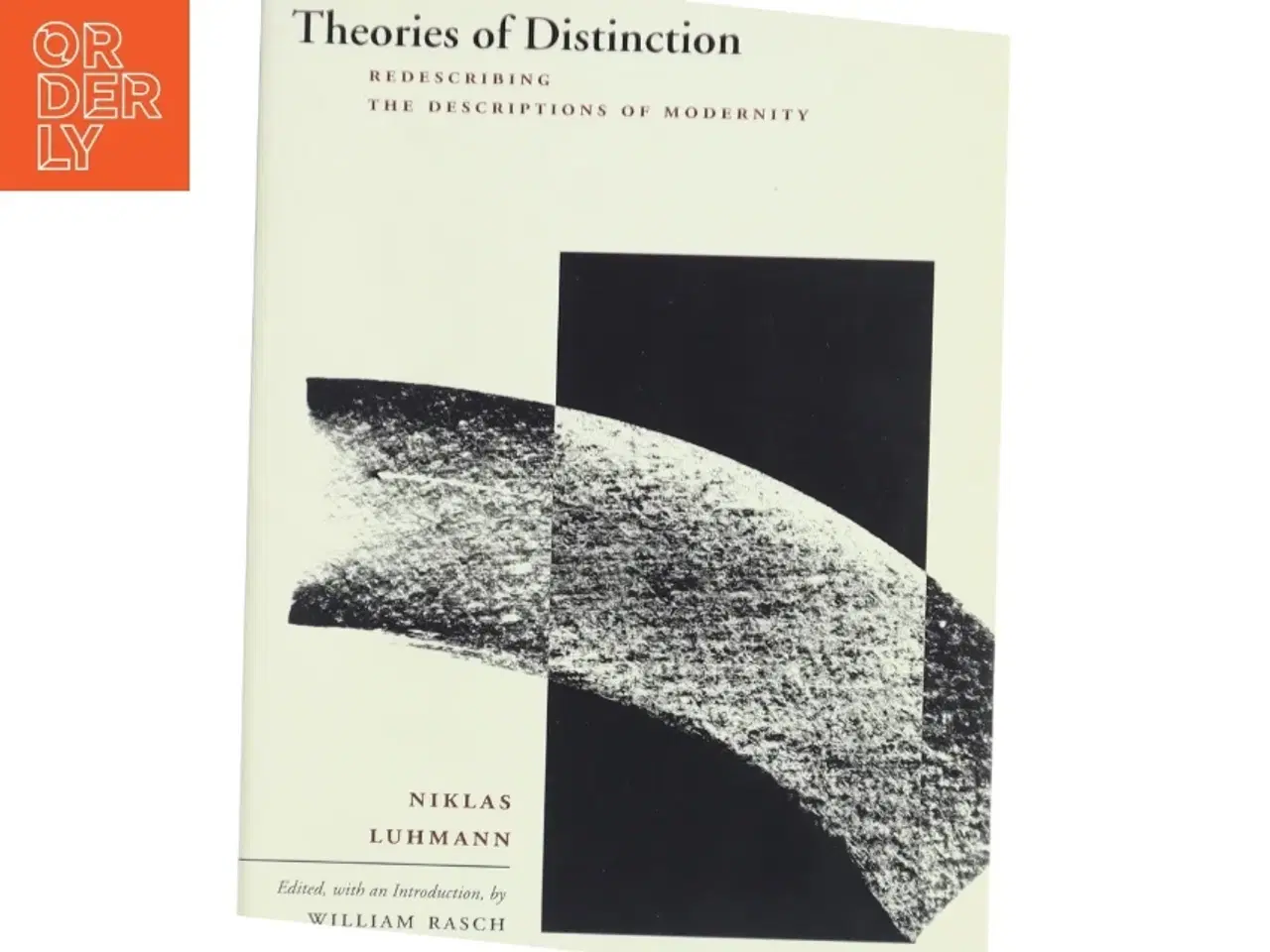 Billede 1 - Theories of distinction : redescribing the descriptions of modernity af Niklas Luhmann (Bog)