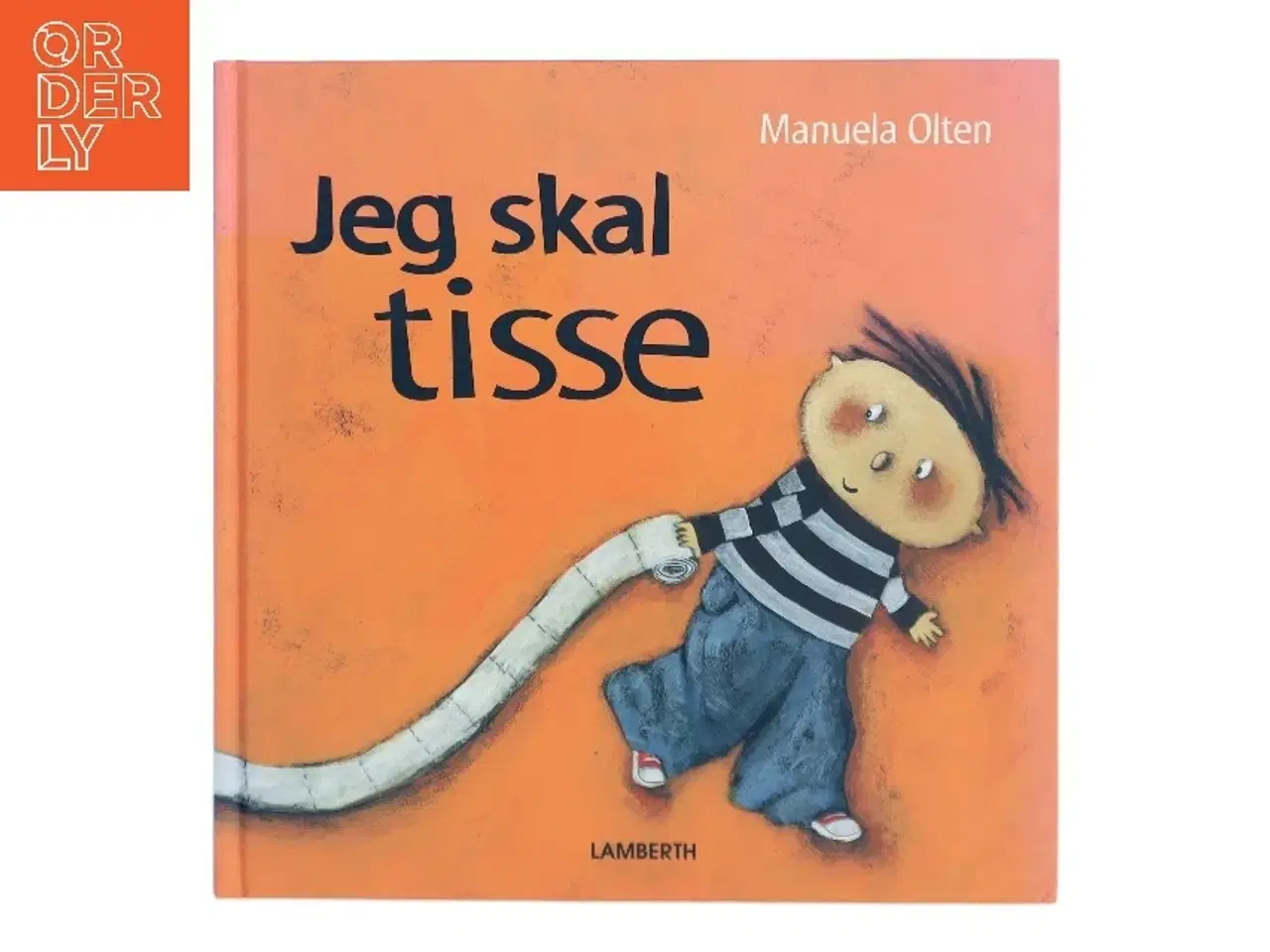 Billede 1 - Jeg skal tisse af Manuela Olten (Bog)