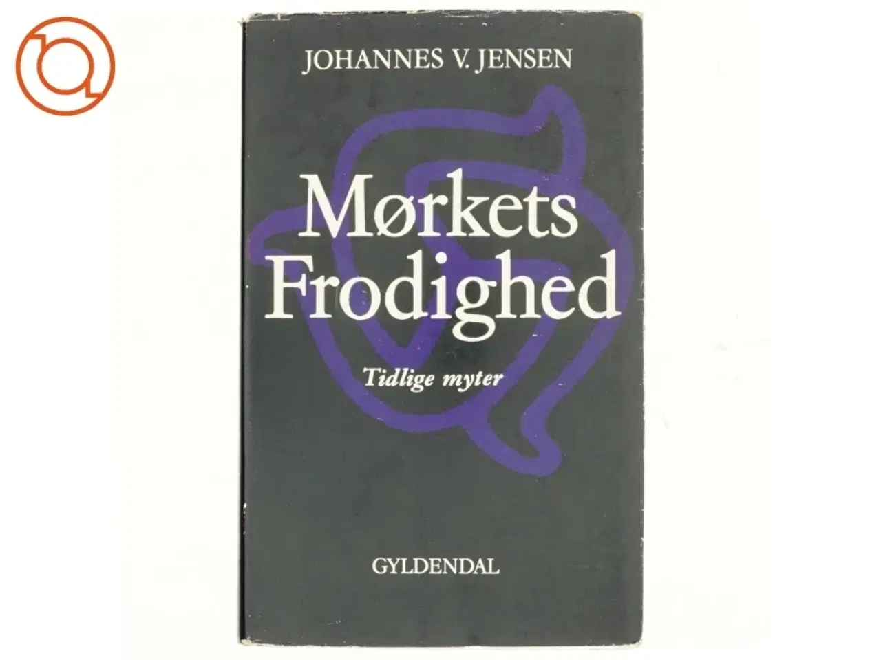 Billede 1 - Mørkets frodighed af Johannes V. jensen (bog)