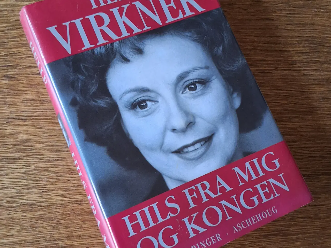 Billede 1 - HILS FRA MIG OG KONGEN, HELLE VIRKNER 