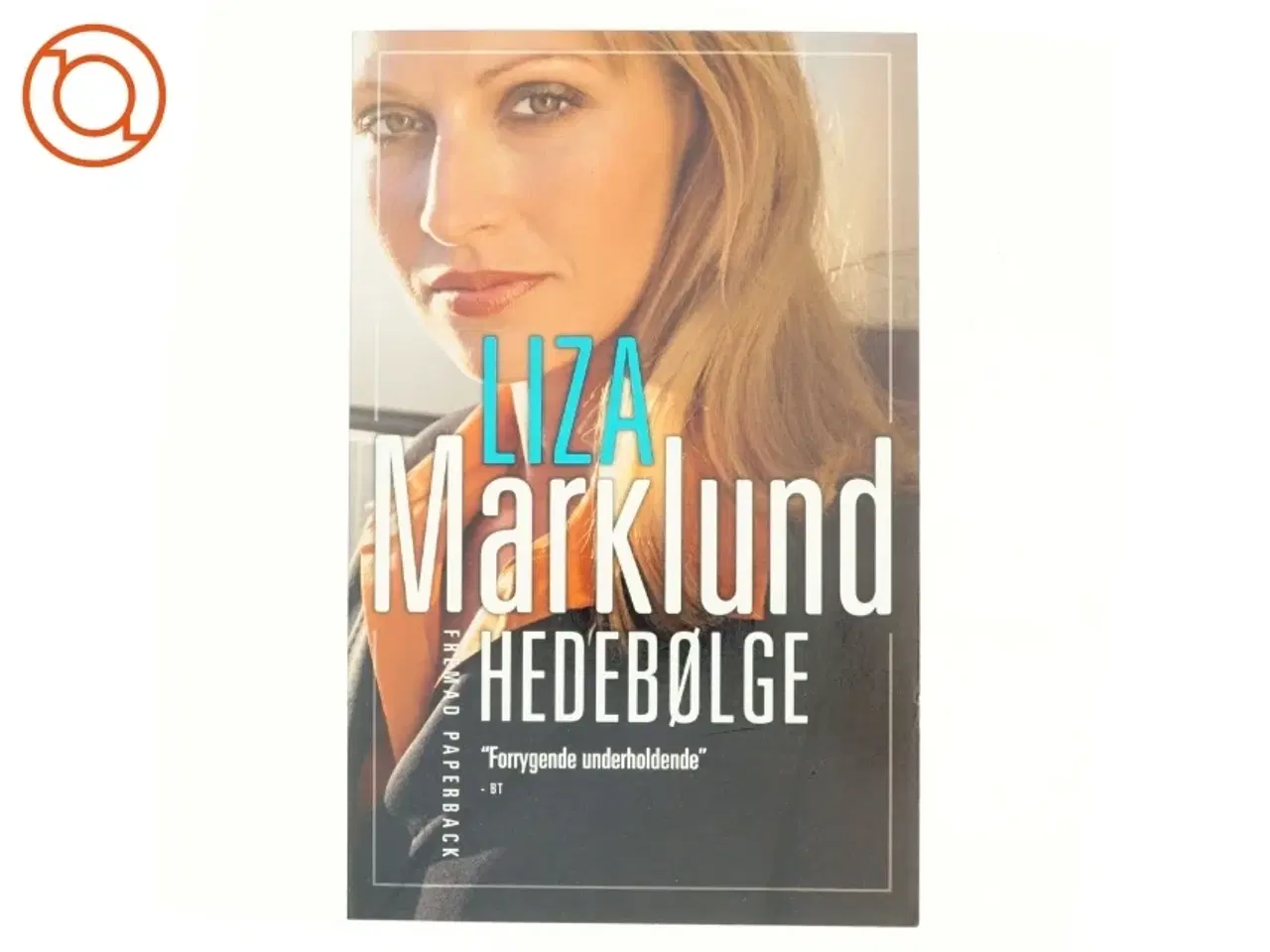 Billede 1 - Hedebølge af Liza Marklund (Bog)