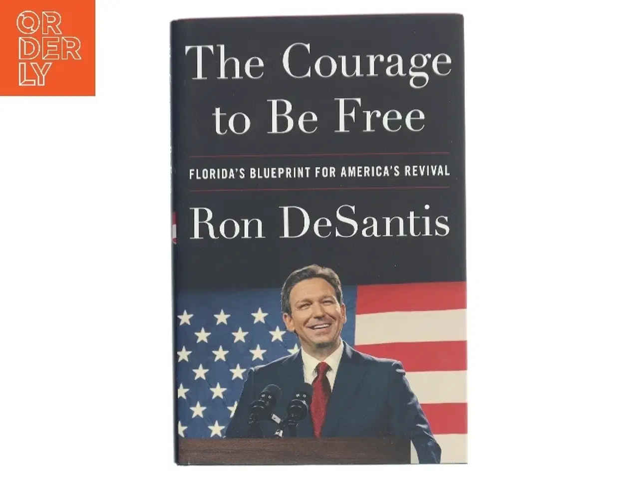 Billede 1 - The Courage to be Free af Ron DeSantis (Bog)
