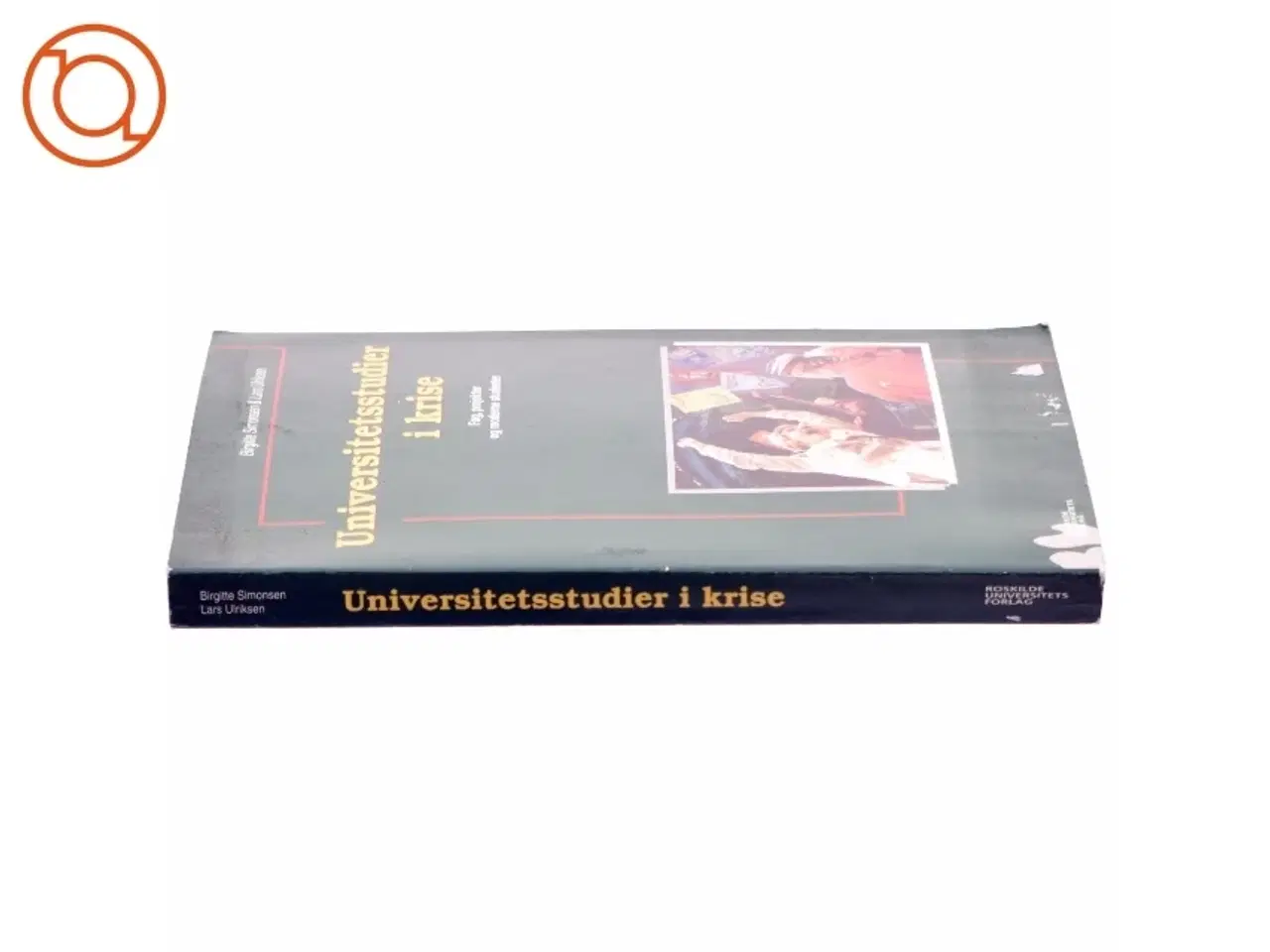 Billede 2 - Universitetsstudier i krise : fag, projekter og moderne studenter (Bog)