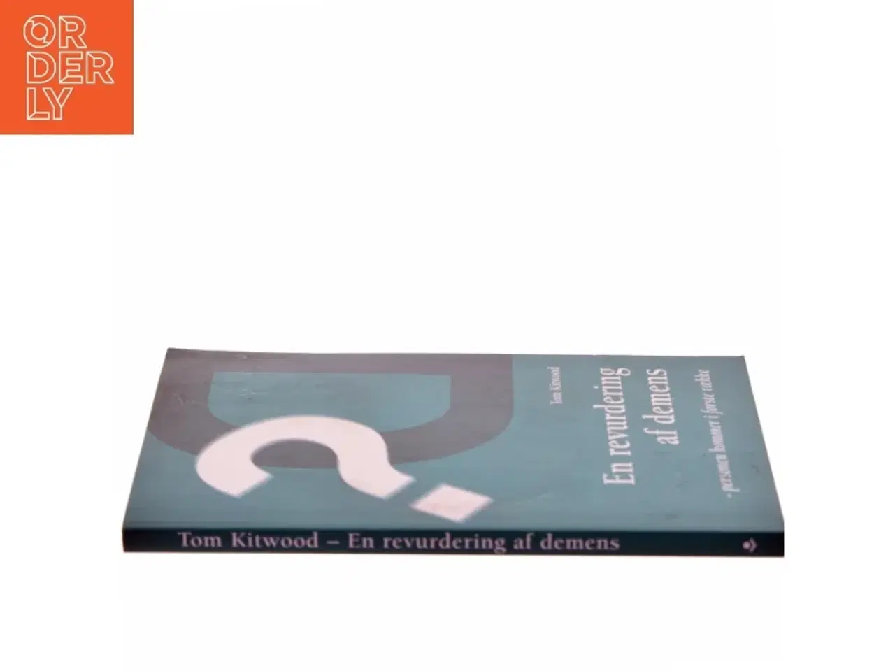 Billede 2 - En revurdering af demens : personen kommer i første række af Tom Kitwood (Bog)