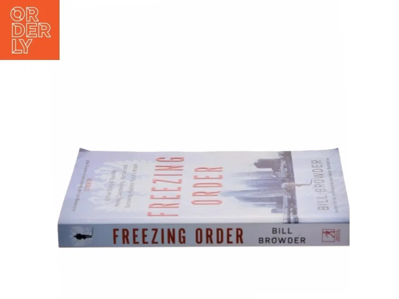 Billede 2 - Freezing order : a true story of Russian money laundering, murder and surviving Vladimir Putin&#39;s wrath af Bill Browder (Bog)