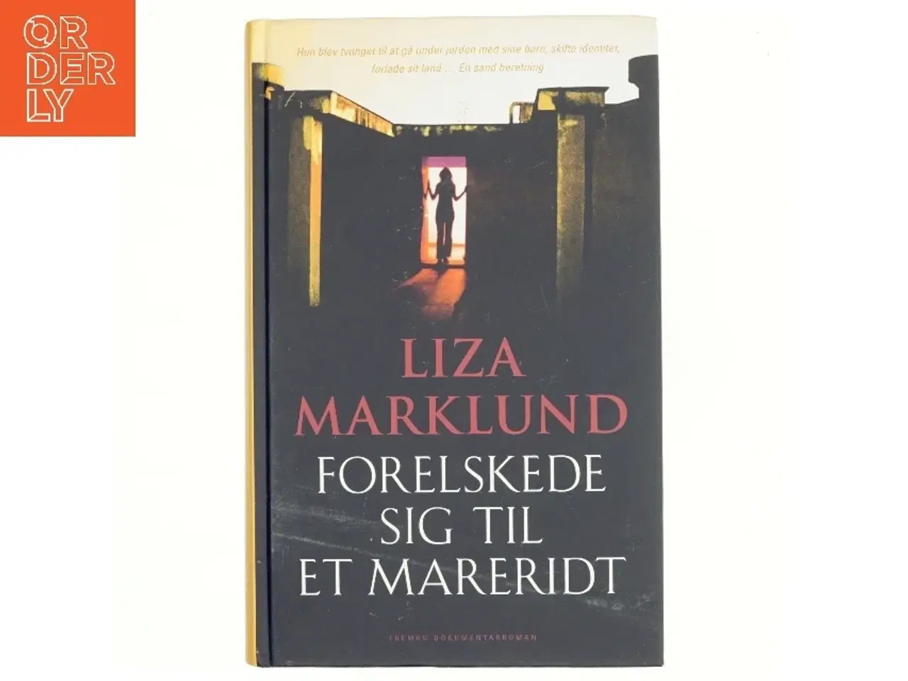 Billede 1 - Forelskede sig til et mareridt af Liza Marklund, Maria Eriksson (Bog)