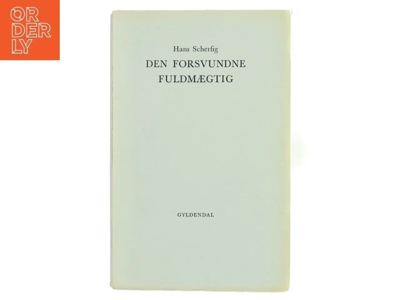 Billede 1 - Den forsvundne fuldmægtig af Hans Scherfig (Bog)