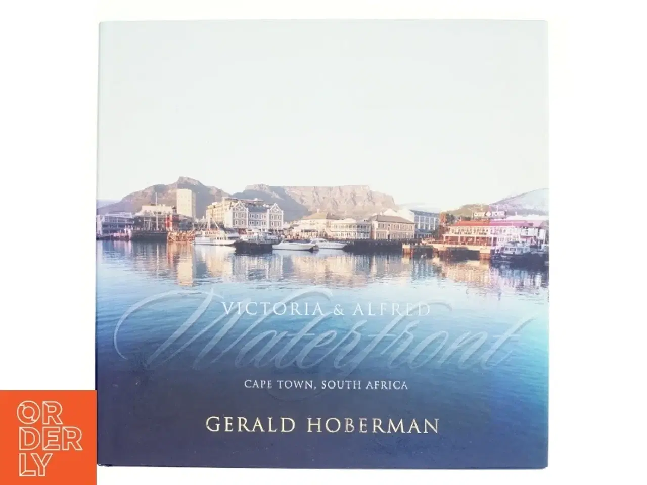 Billede 1 - Victoria and Alfred Waterfront af Gerald Hoberman (Bog)