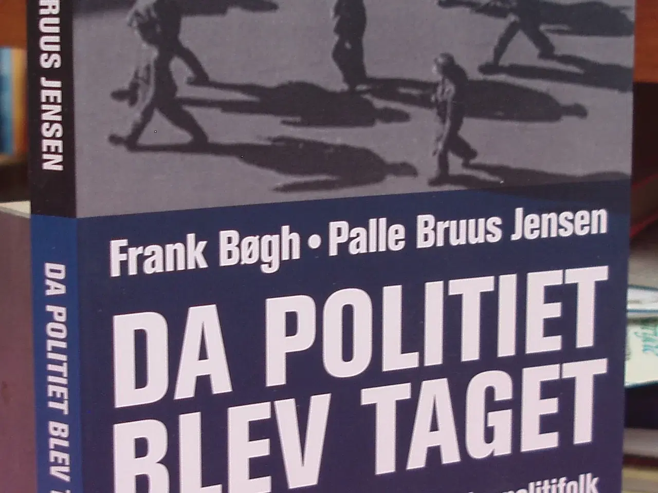 Billede 1 - Krig; Da Politiet blev taget