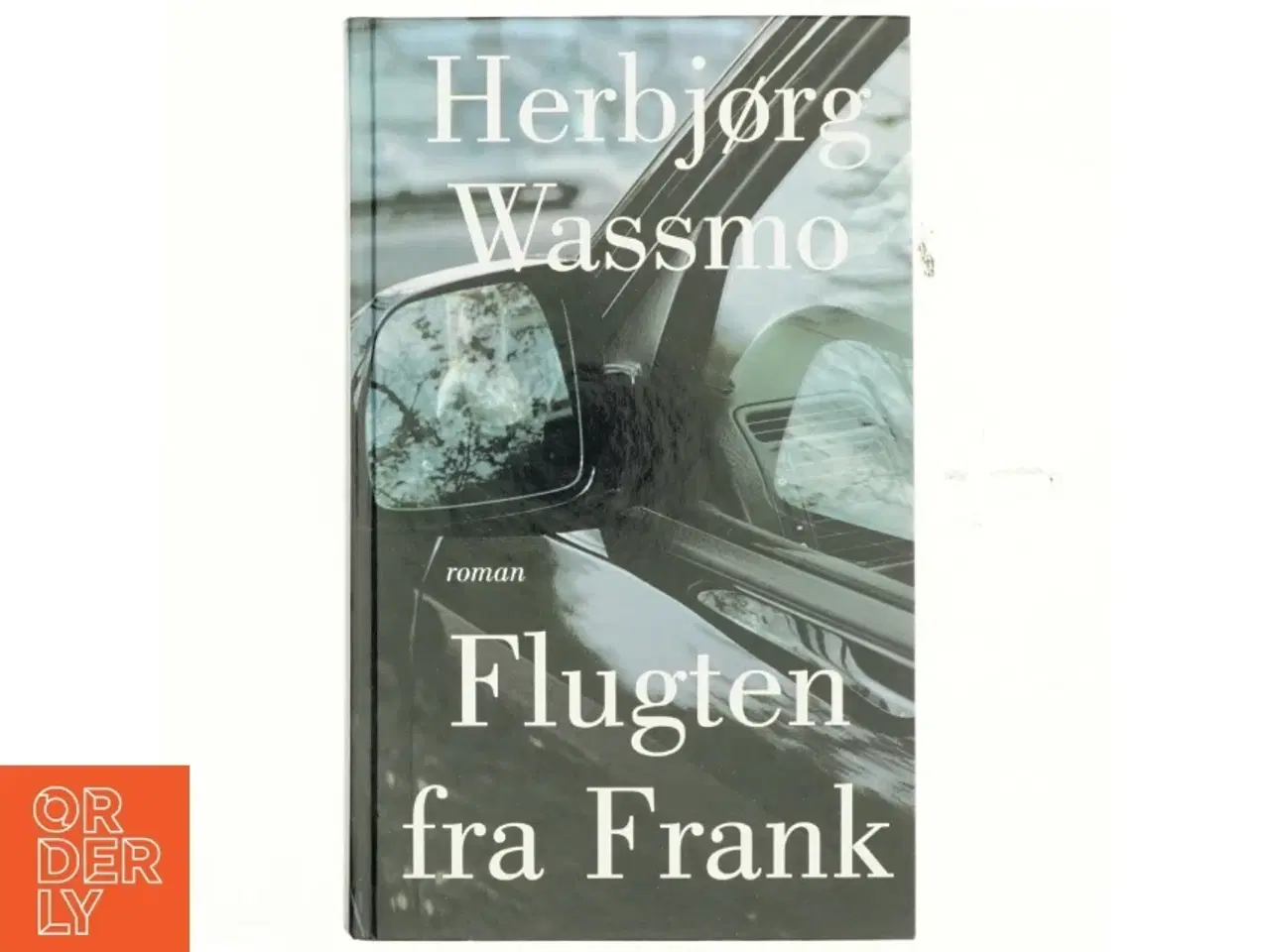 Billede 1 - Flugten fra Frank : roman af Herbjørg Wassmo (Bog)