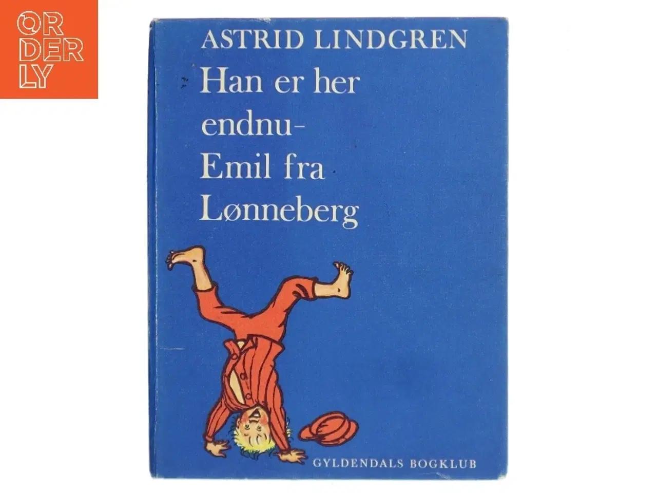 Billede 1 - Han er her endnu - Emil fra Lønneberg af Astrid Lindgren (Bog)