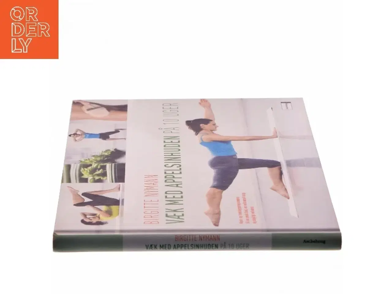 Billede 2 - Væk med appelsinhuden på 10 uger af Birgitte Nymann (Bog)