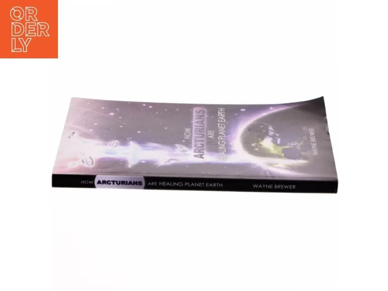 Billede 2 - How Arcturians Are Healing Planet Earth af Wayne Brewer (Bog)