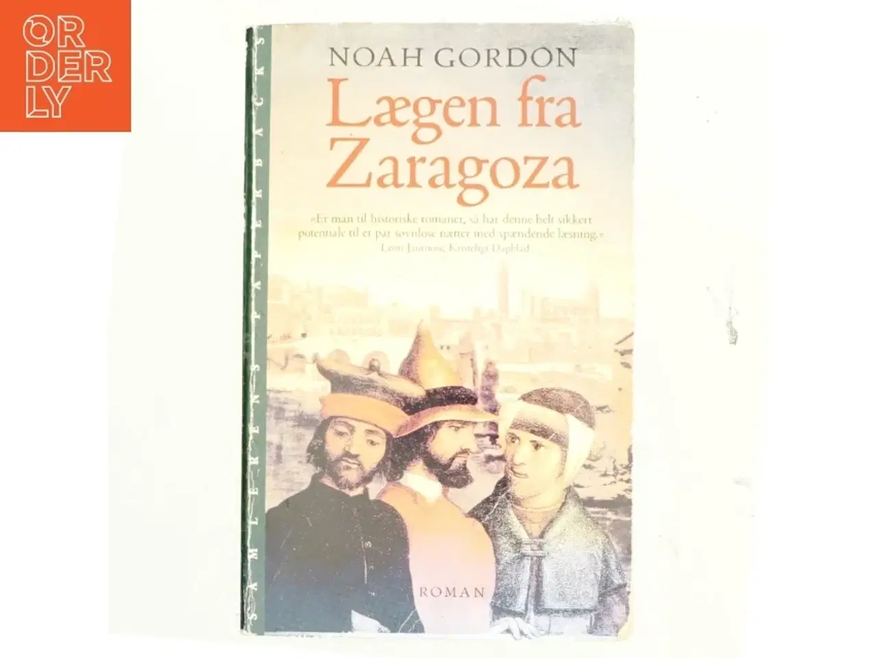 Billede 1 - Lægen fra Zaragoza : roman af Noah Gordon (Bog)
