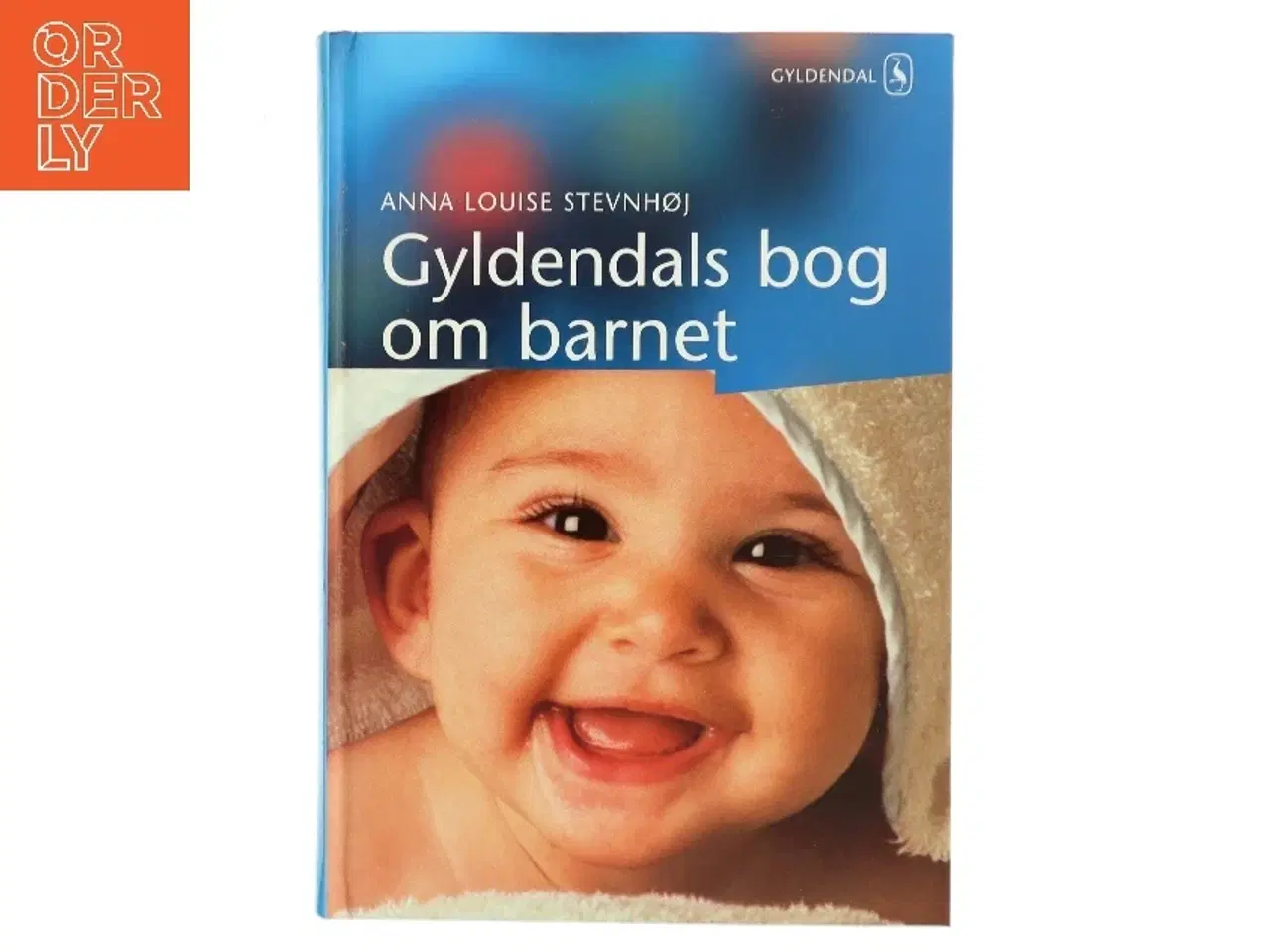 Billede 1 - Gyldendals bog om barnet af Anna Louise Stevnhøj (Bog)