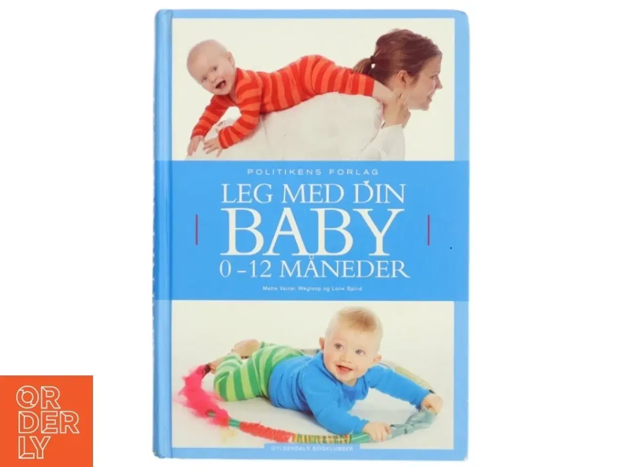 Billede 1 - Leg med din baby : 0-12 måneder (Bog)