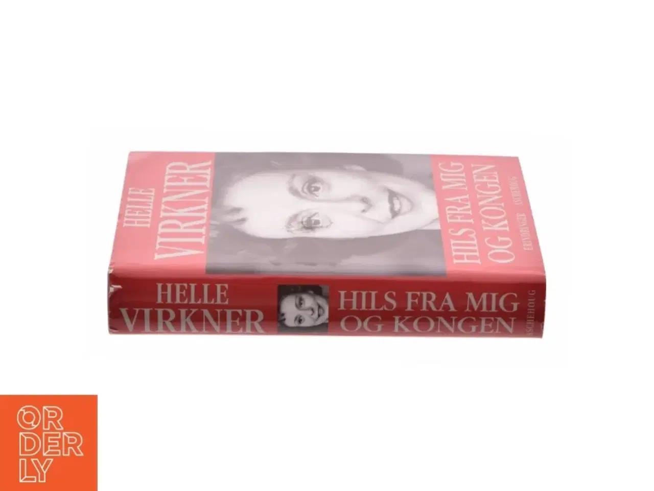 Billede 2 - Hils Fra Mig Og Kongen (Danish Edition) af Virkner, Helle (Bog)