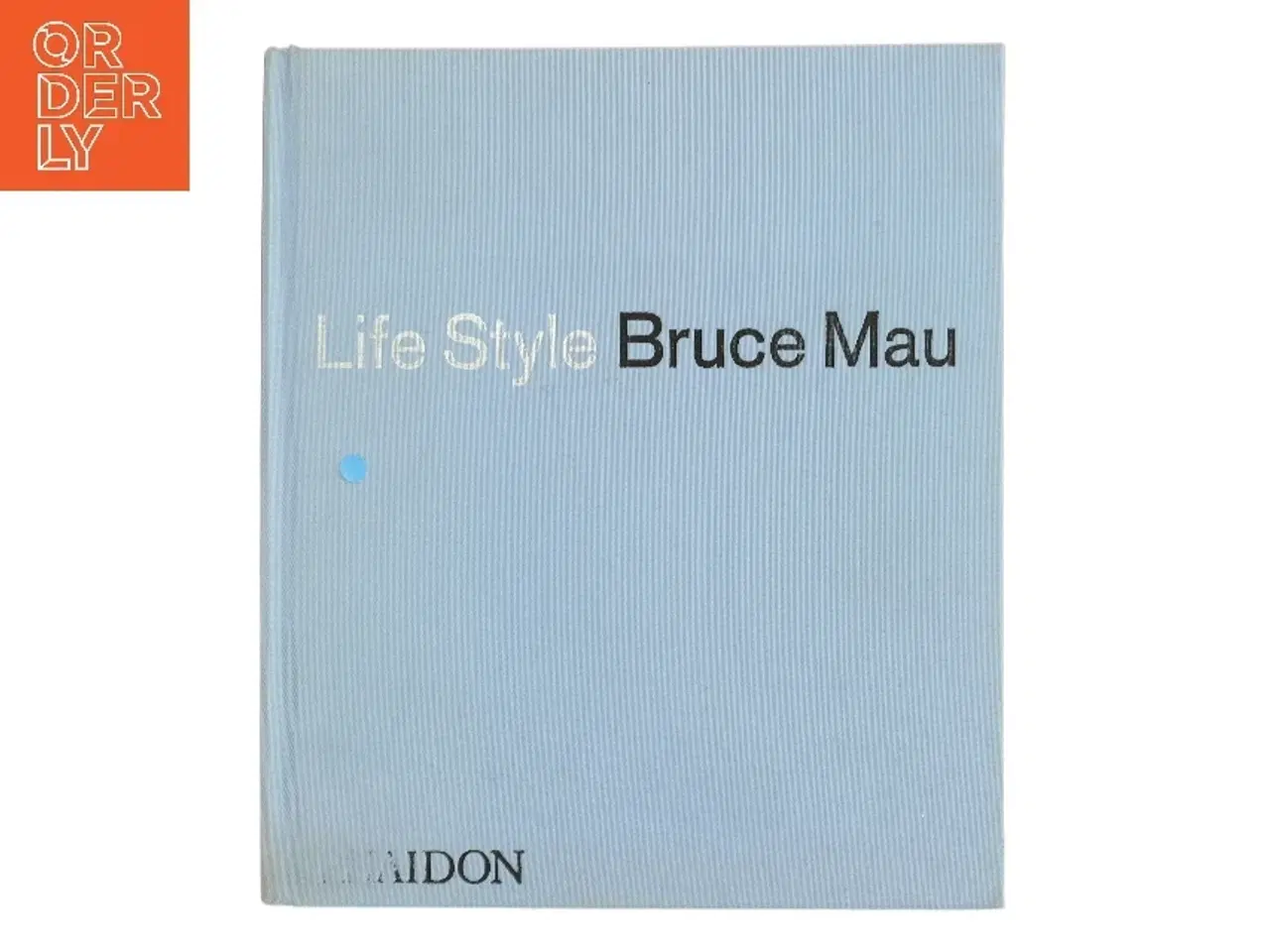 Billede 1 - Life Style af Bruce Mau (Bog)