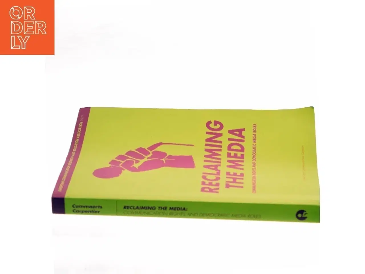 Billede 2 - Reclaiming the media : communication rights and democratic media roles (Bog)