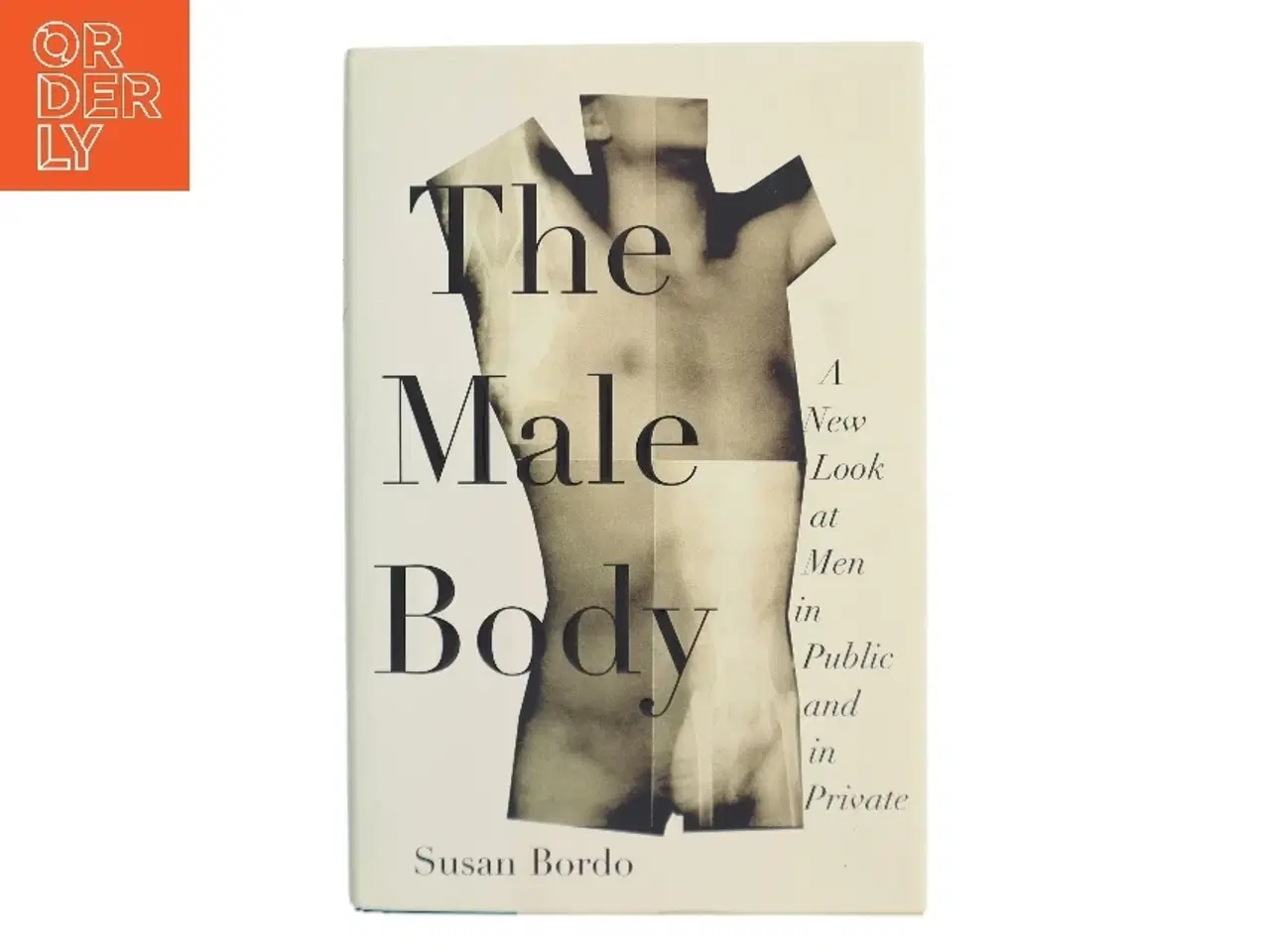 Billede 1 - The male body : a new look at men in public and in private af Susan Bordo (Bog)