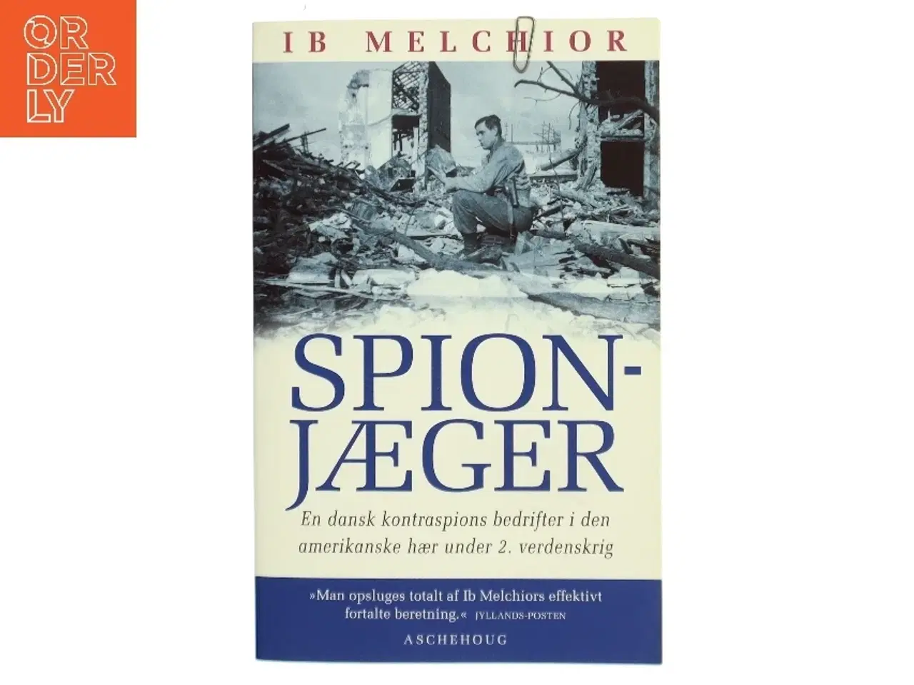 Billede 1 - Spionjæger : en dansk kontraspions bedrifter i den amerikanske hær under 2. verdenskrig af Ib Melchior (Bog)