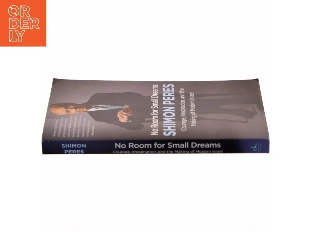 Billede 2 - No Room for Small Dreams af Shimon Peres fra Custom House