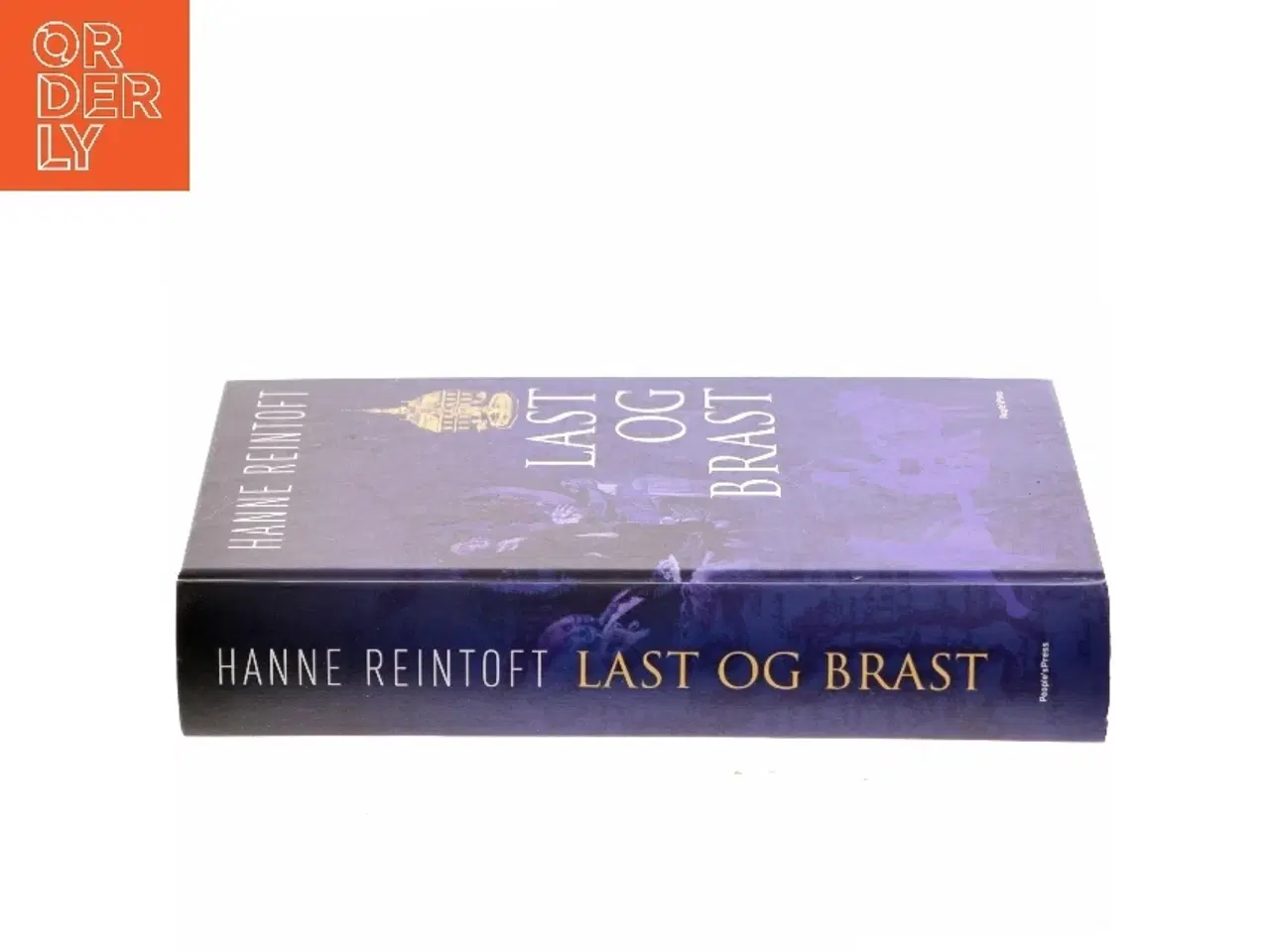 Billede 2 - Last og brast : roman af Hanne Reintoft (Bog)
