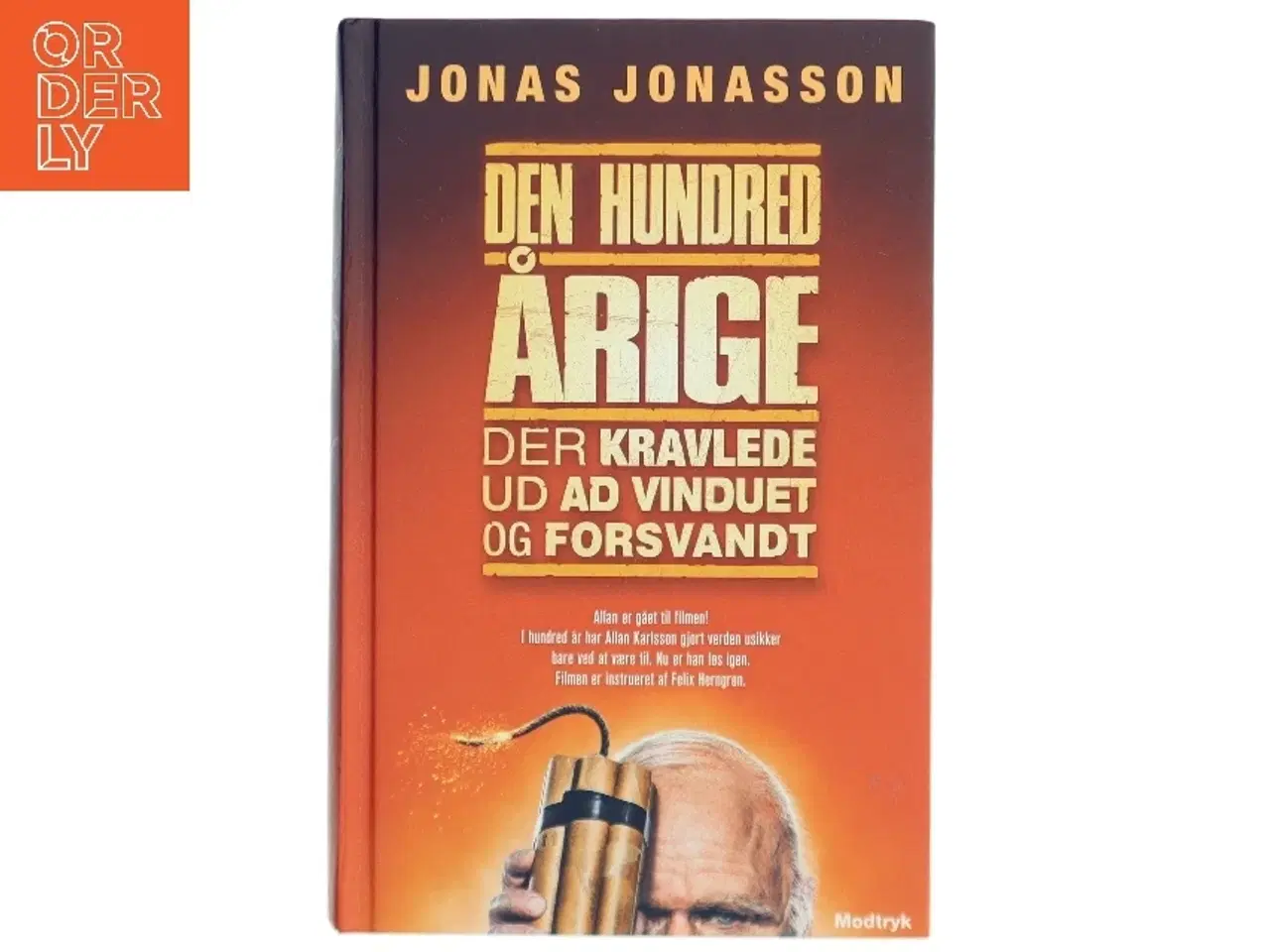Billede 1 - Den hundredårige der kravlede ud ad vinduet og forsvandt af Jonas Jonasson (Bog)
