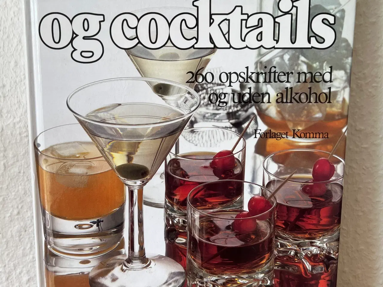 Billede 1 - Komma`s bog om drinks og cocktails