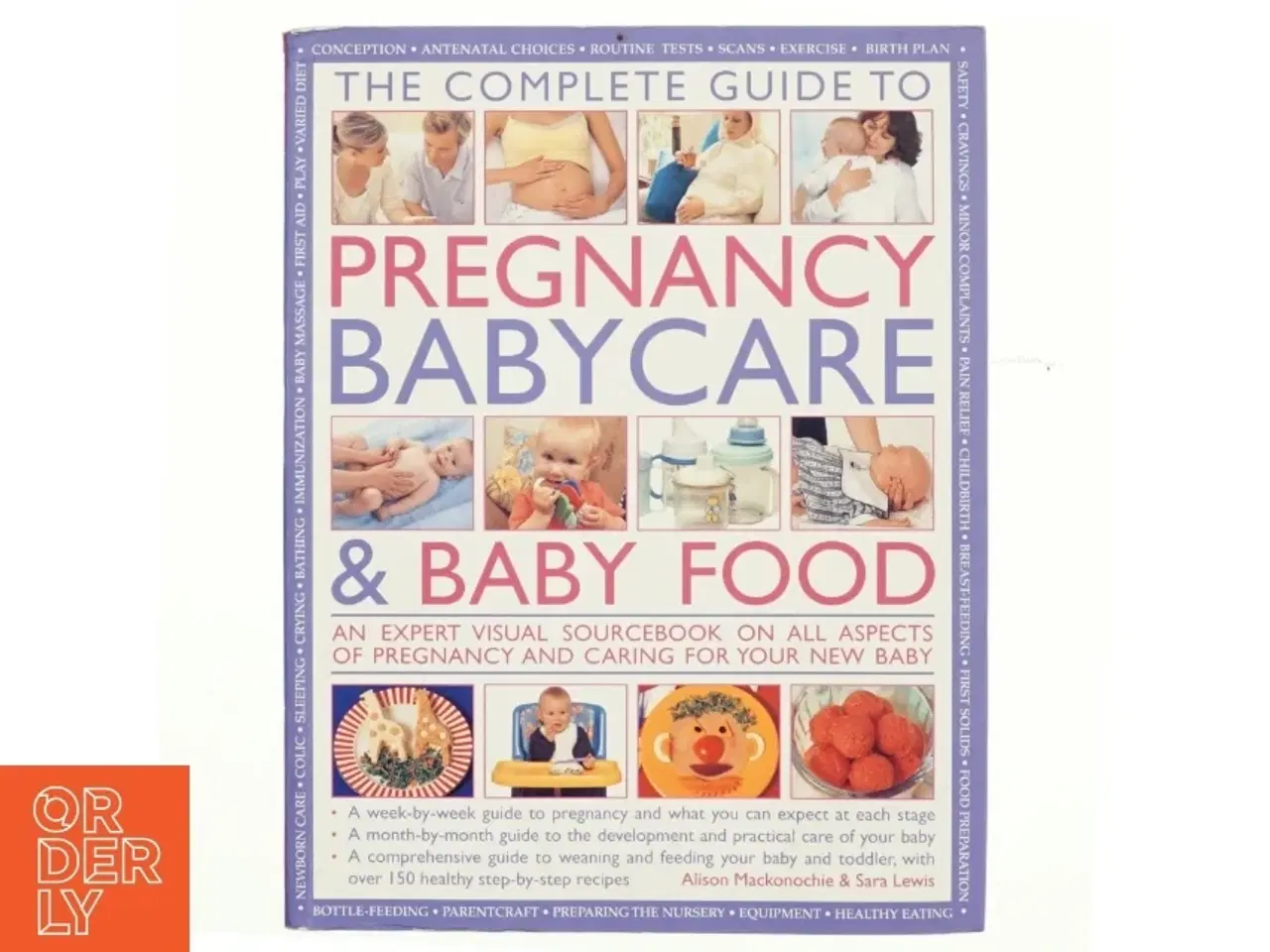 Billede 1 - Practical Encyclopedia of Pregnancy, Babycare and Nutrition for Babies and Toddlers af Alison Mackonochie, Sara Lewis (Bog)