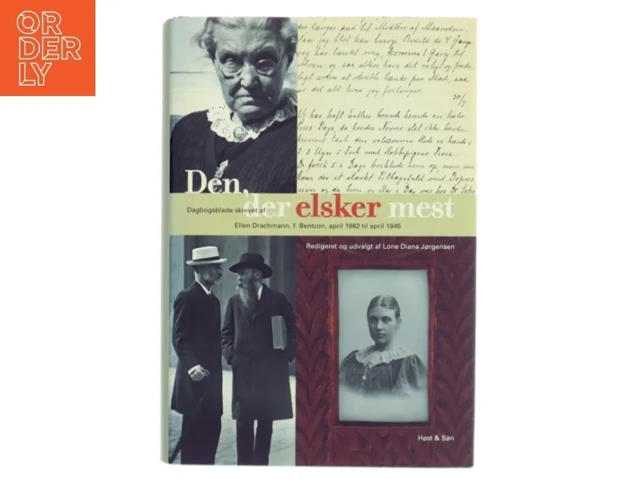 Billede 1 - Den, der elsker mest : dagbogsblade skrevet af Ellen Drachmann, f. Bentzon, april 1882-april 1945 (Bog)