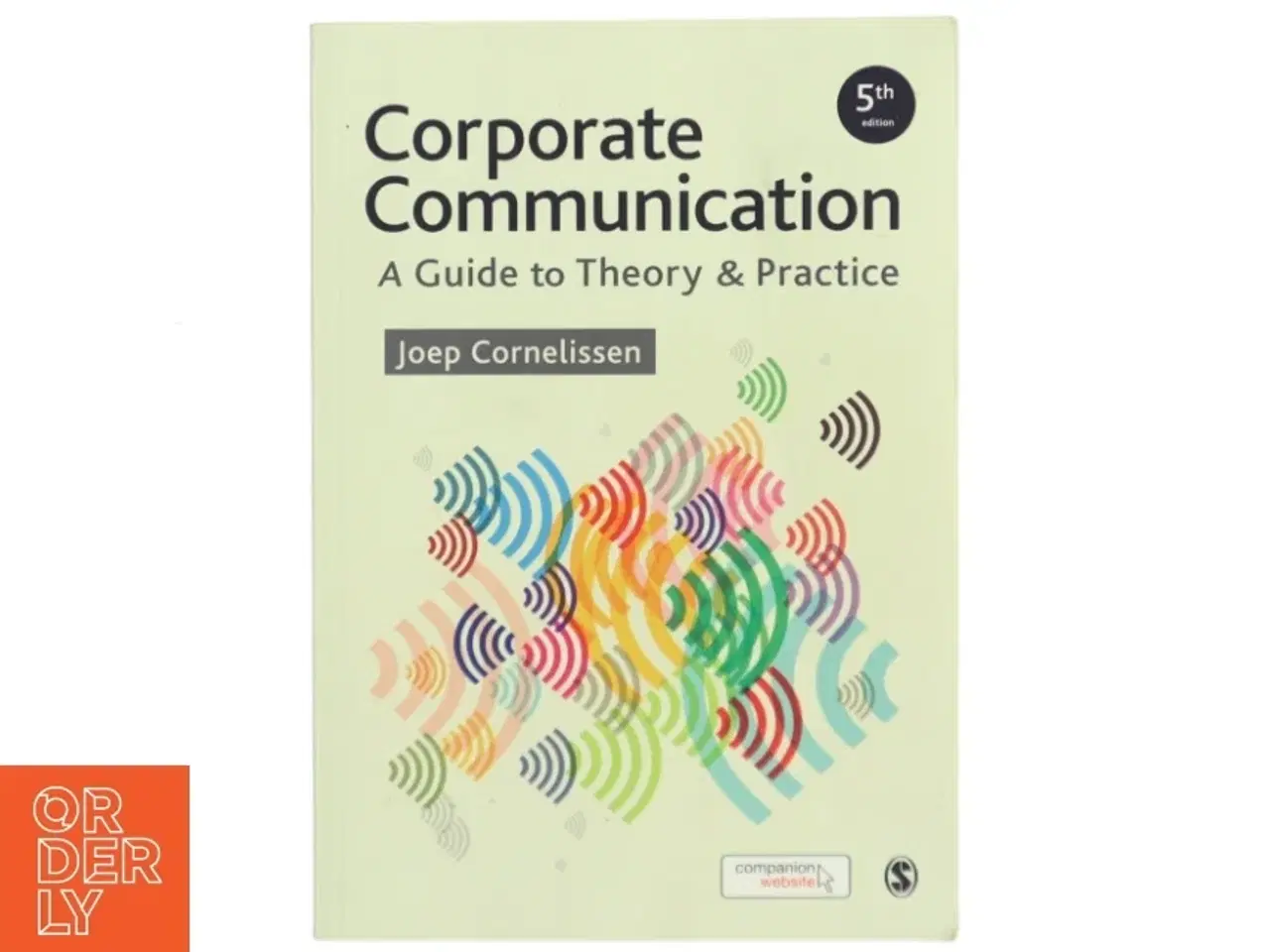Billede 1 - Corporate communication : a guide to theory & practice af Joep Cornelissen (Bog)