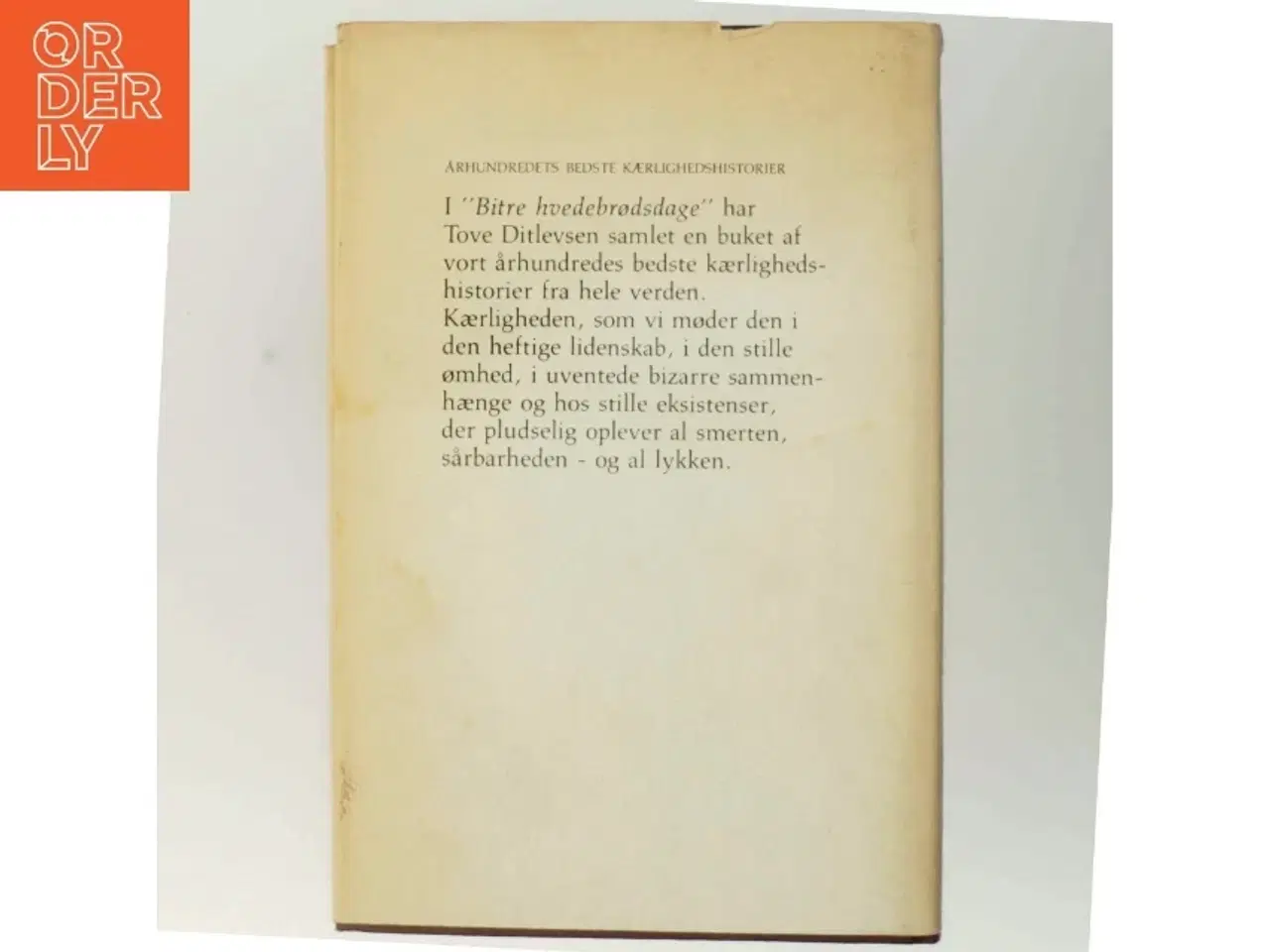 Billede 3 - Bitre hvedebrødsdage og andre kærlighedshistorier fra hele verden' udvalgt af Tove Ditlevsen og illustreret af Arne Ungermann.
