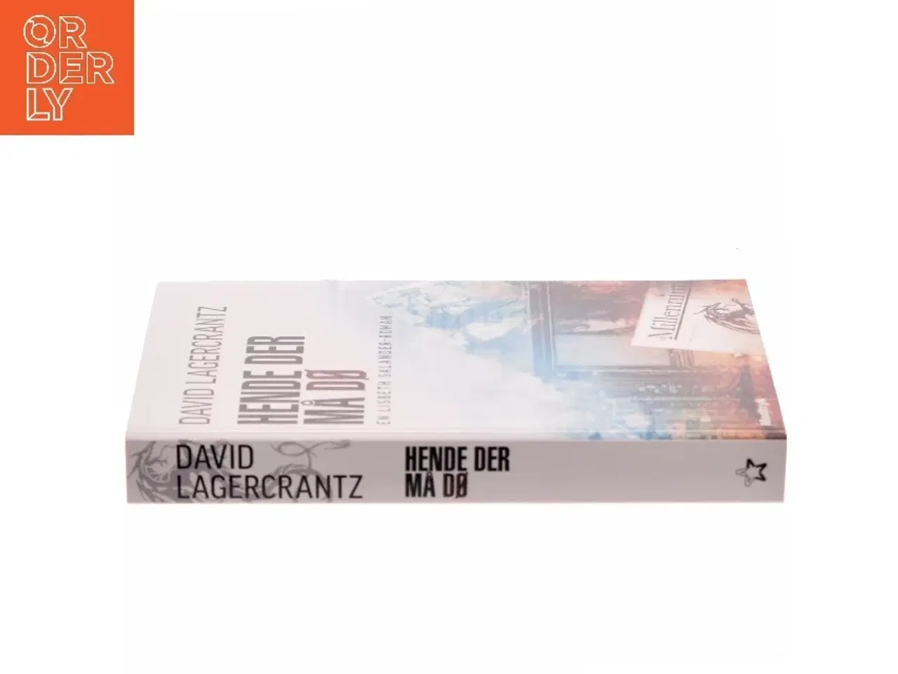 Billede 2 - Hende der må dø af David Lagercrantz (Bog)