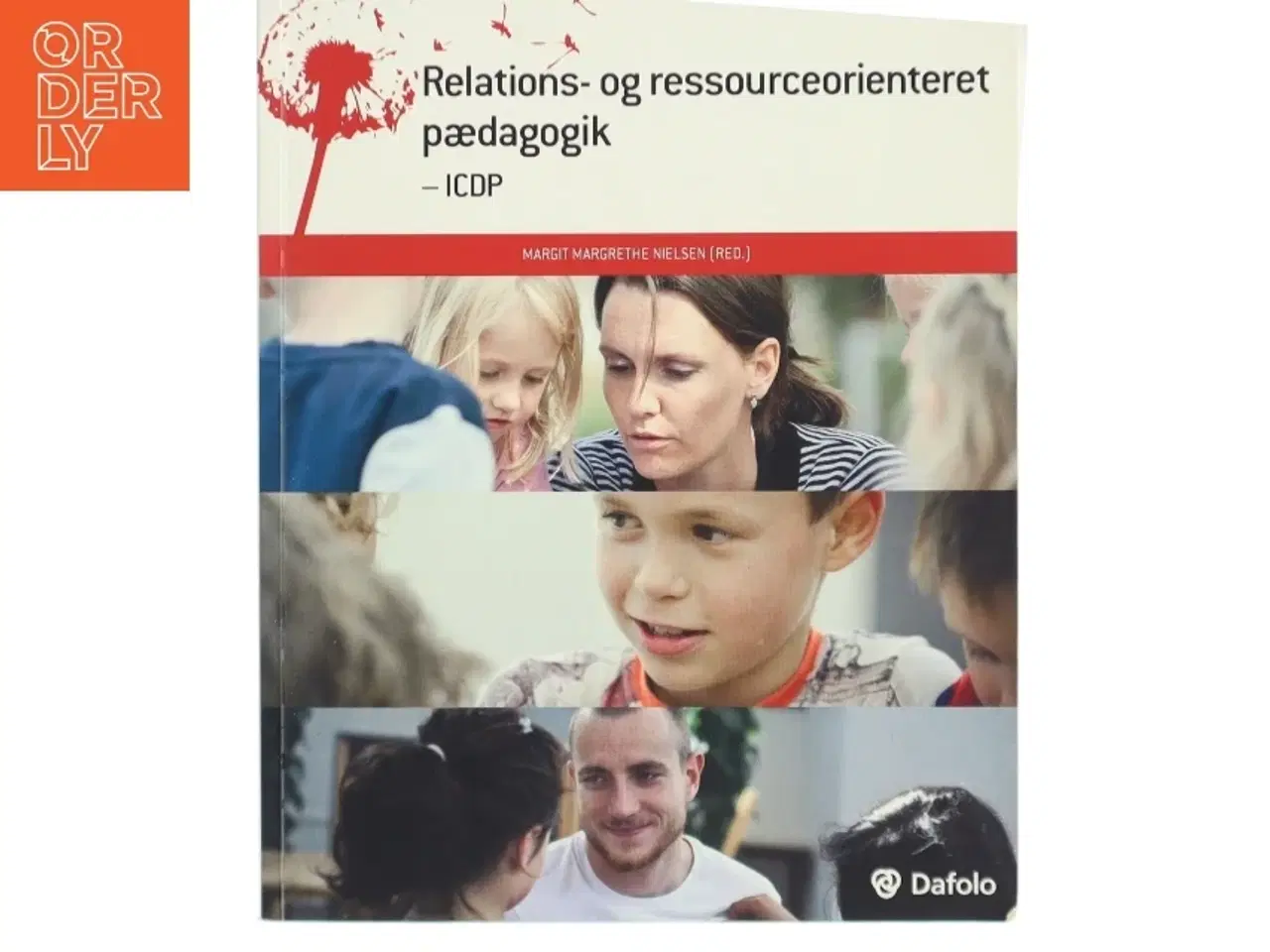 Billede 1 - Relations- og ressourceorienteret pædagogik - ICDP (Bog)
