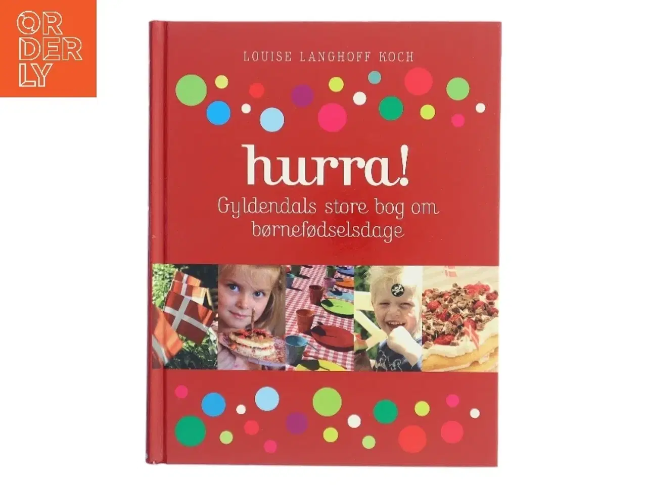 Billede 1 - hurra! af Louise Langhoff Koch (Bog)