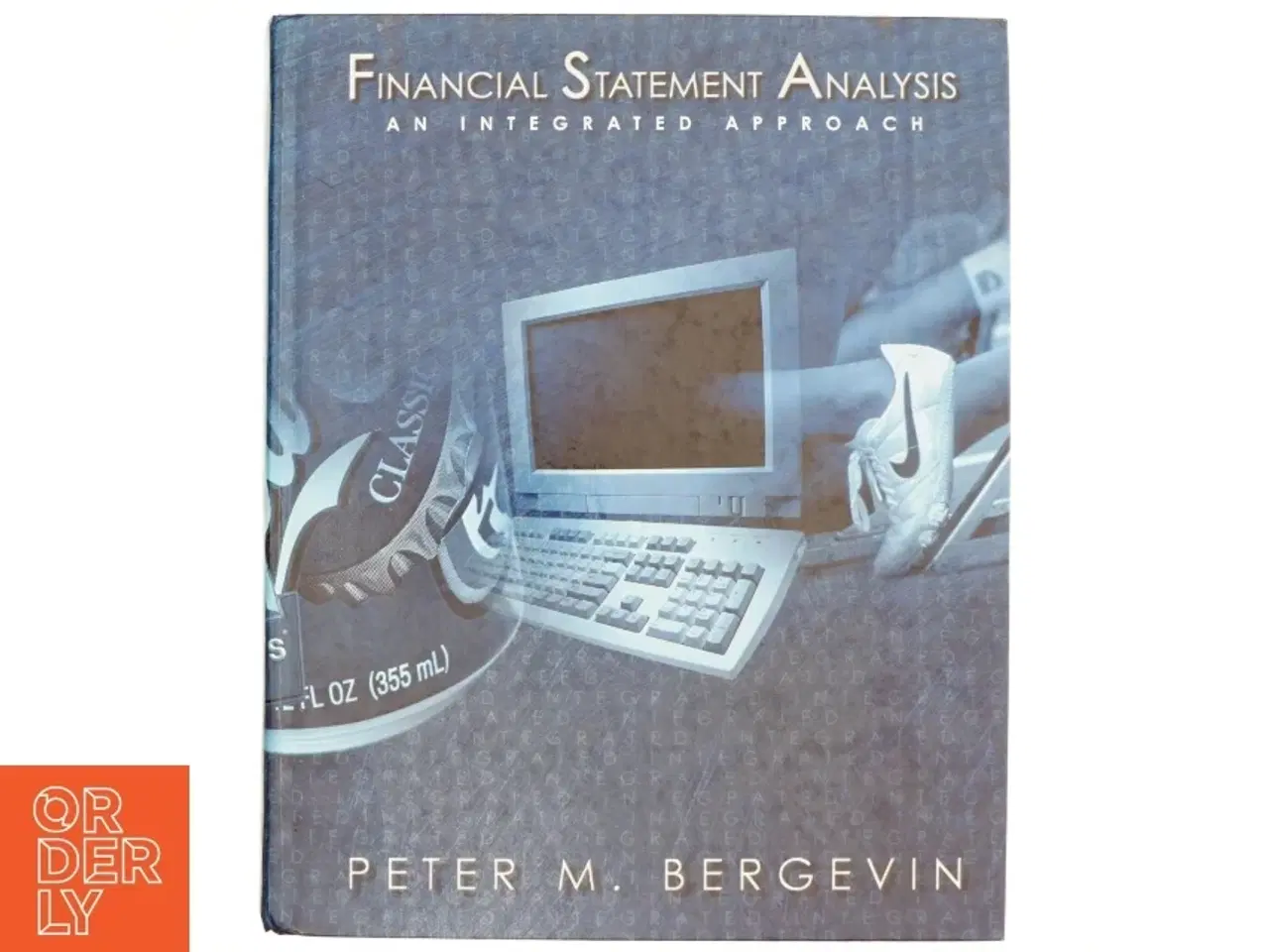 Billede 1 - Financial statement analysis : An integrated approach af Peter M. Bergevin (Bog)