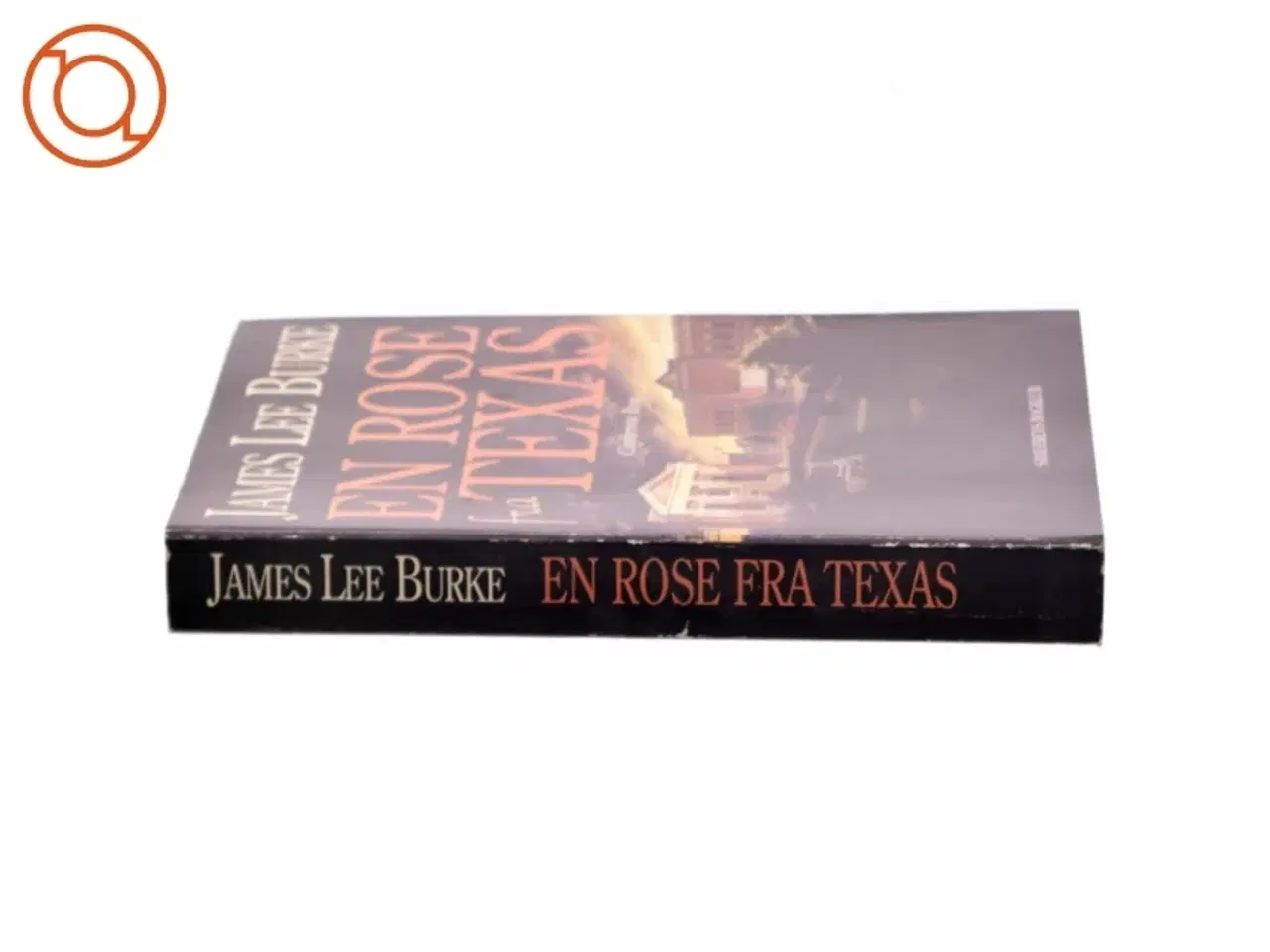 Billede 2 - En rose fra Texas af James Lee Burke (Bog)