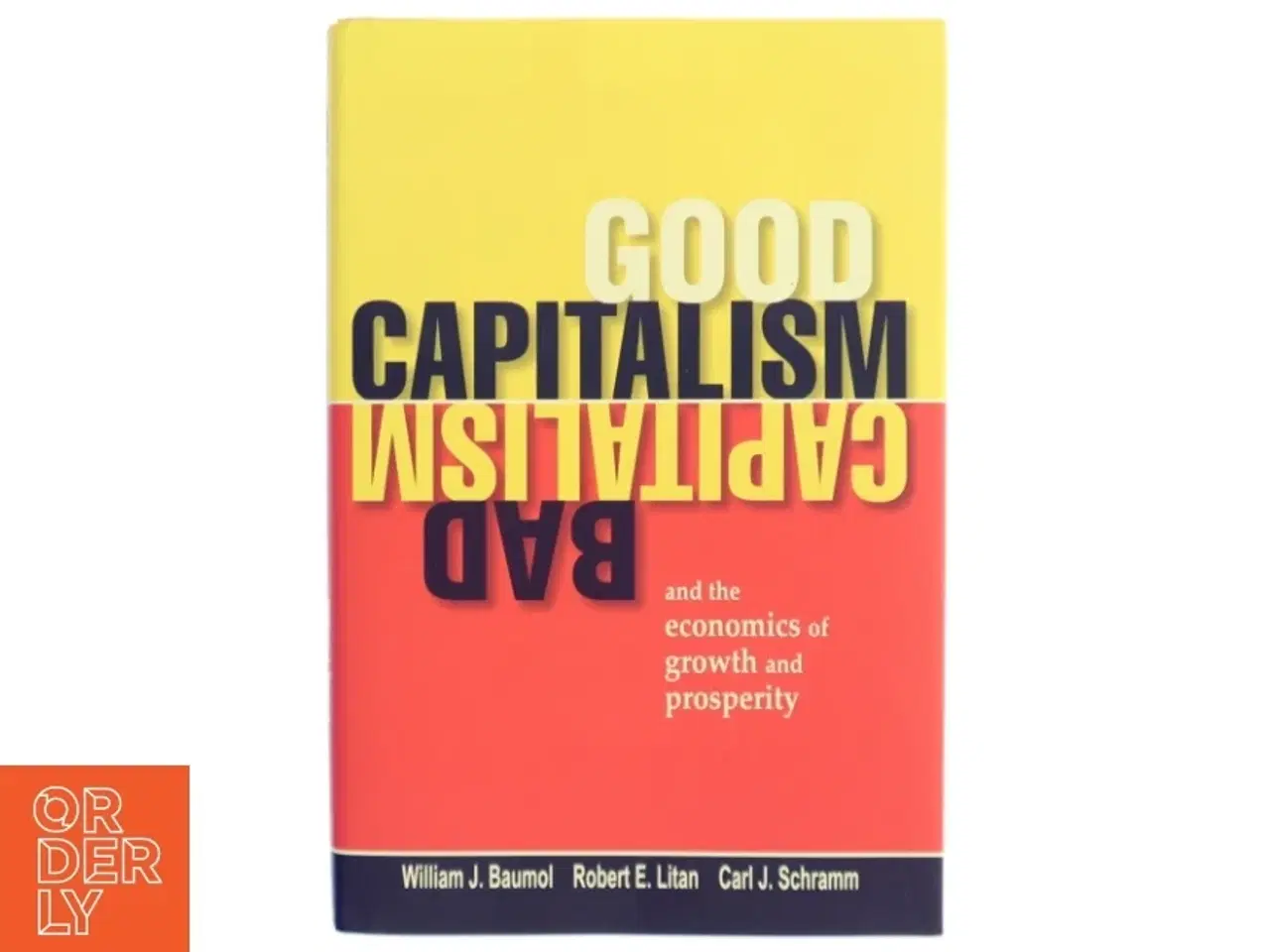 Billede 1 - Good capitalism, bad capitalism, and the economics of growth and prosperity (Bog)