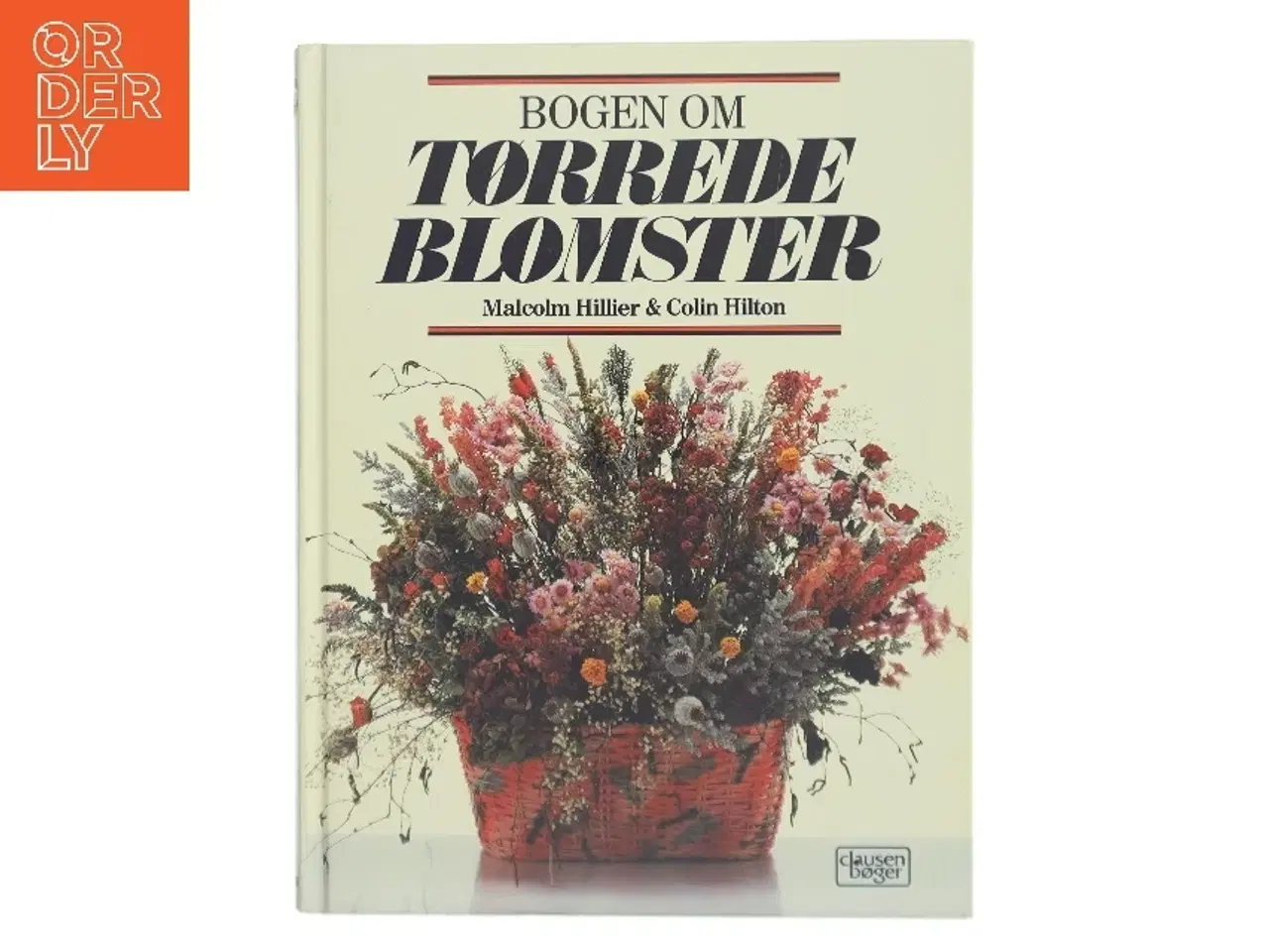 Billede 1 - Bogen om Tørrede Blomster af Malcolm Hillier (Bog)