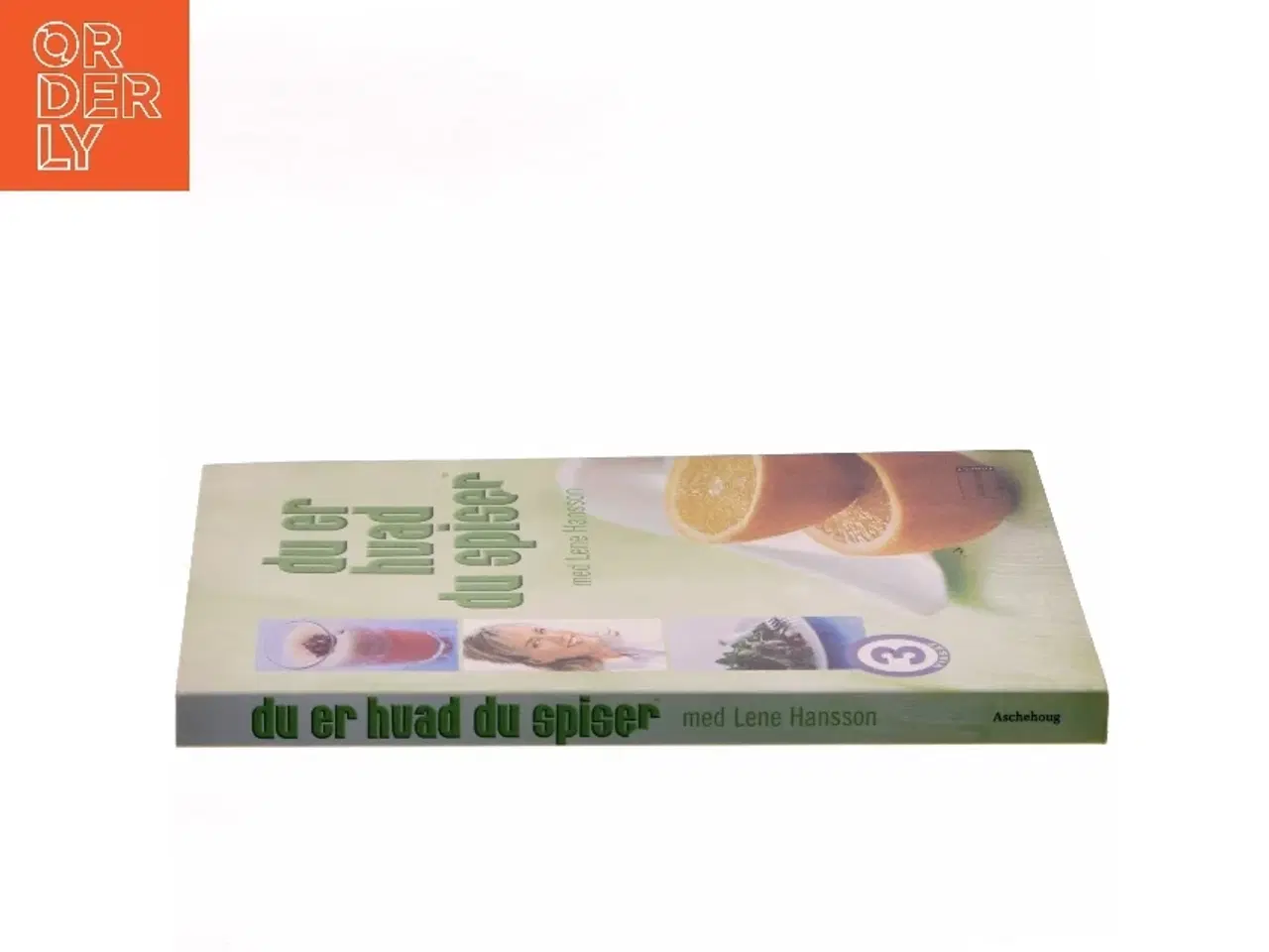 Billede 2 - Du er hvad du spiser med Lene Hansson af Lene Hansson (Bog)