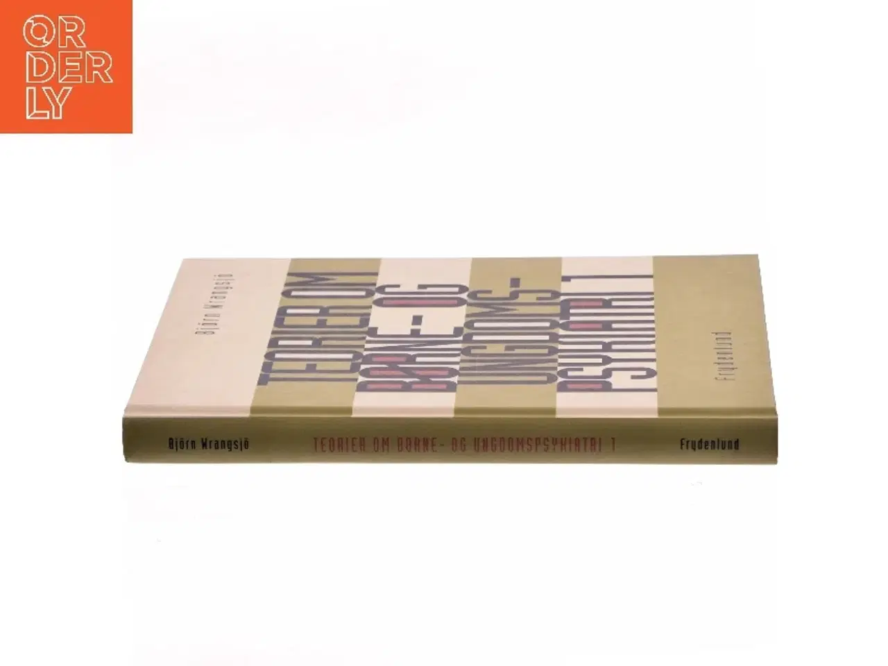 Billede 2 - Teorier om børne- og ungdomspsykiatri. Bind 1 af Bjrn Wrangsj (Bog)