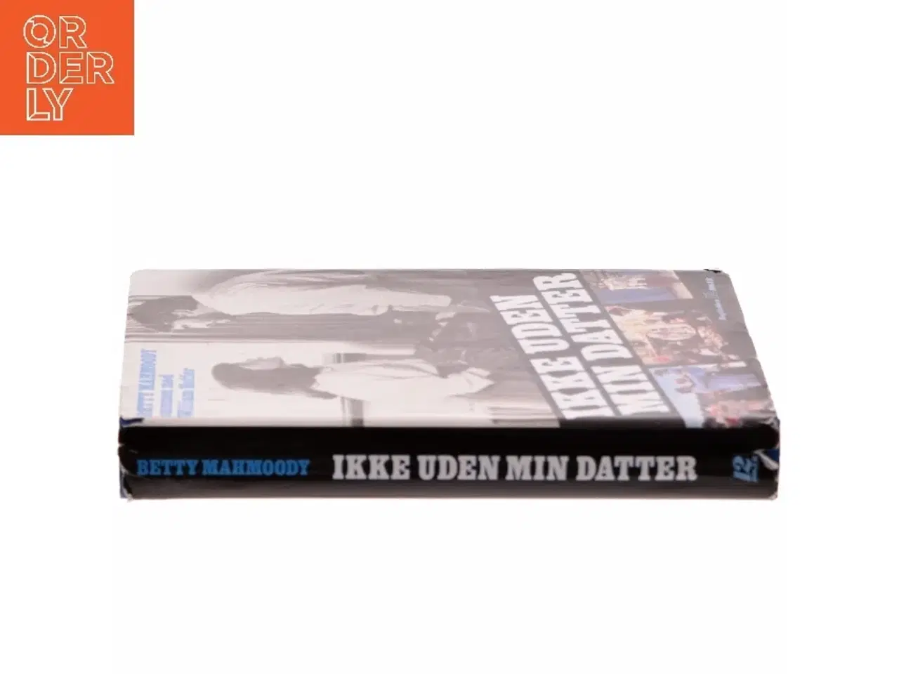 Billede 2 - Ikke uden min datter af Betty Mahmoody (Bog)