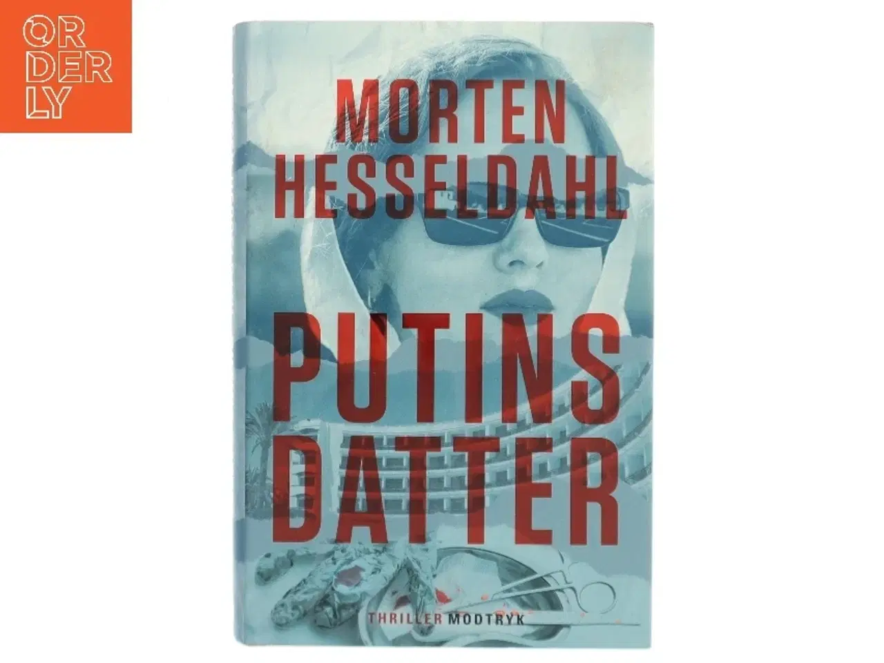 Billede 1 - Putins datter : spændingsroman af Morten Hesseldahl (Bog)