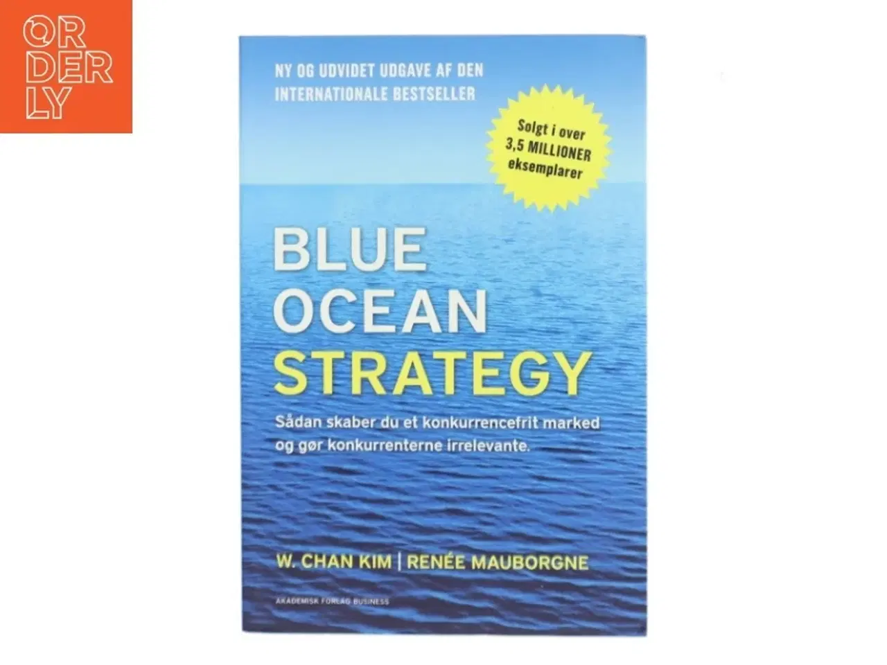 Billede 1 - Blue Ocean Strategy af W. Chan Kim (Bog)
