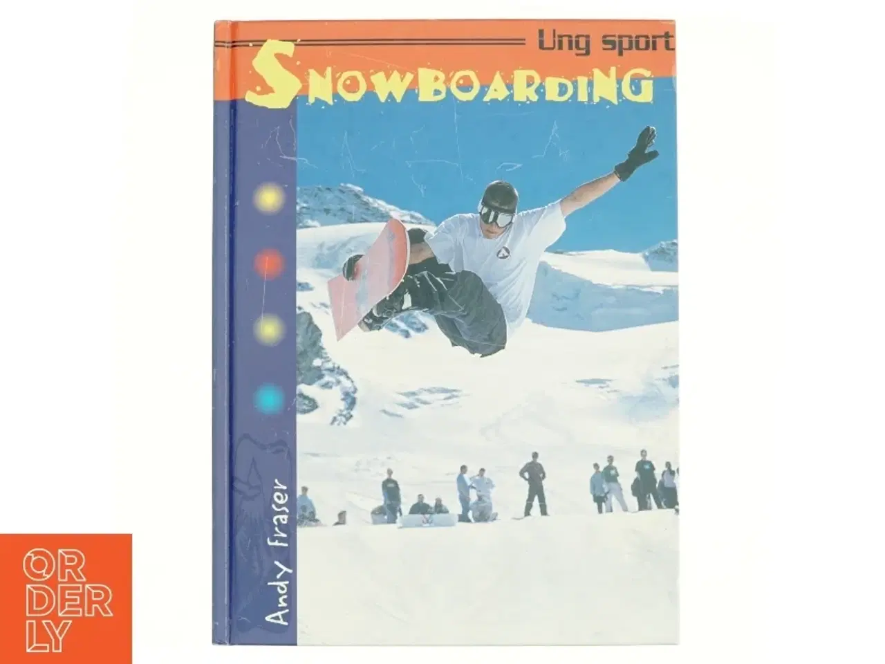 Billede 1 - Snowboarding af Andy Fraser (Bog)